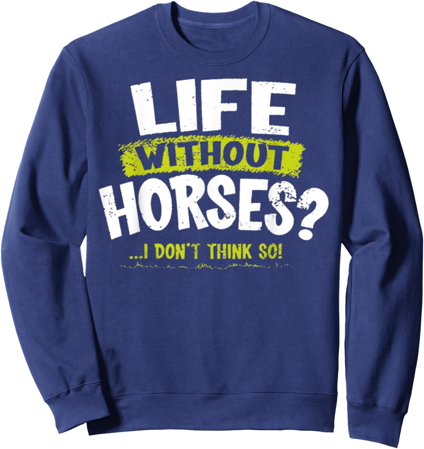 La Imprints Life Without Horses Sweatshirt - Sweatshirt | Navy