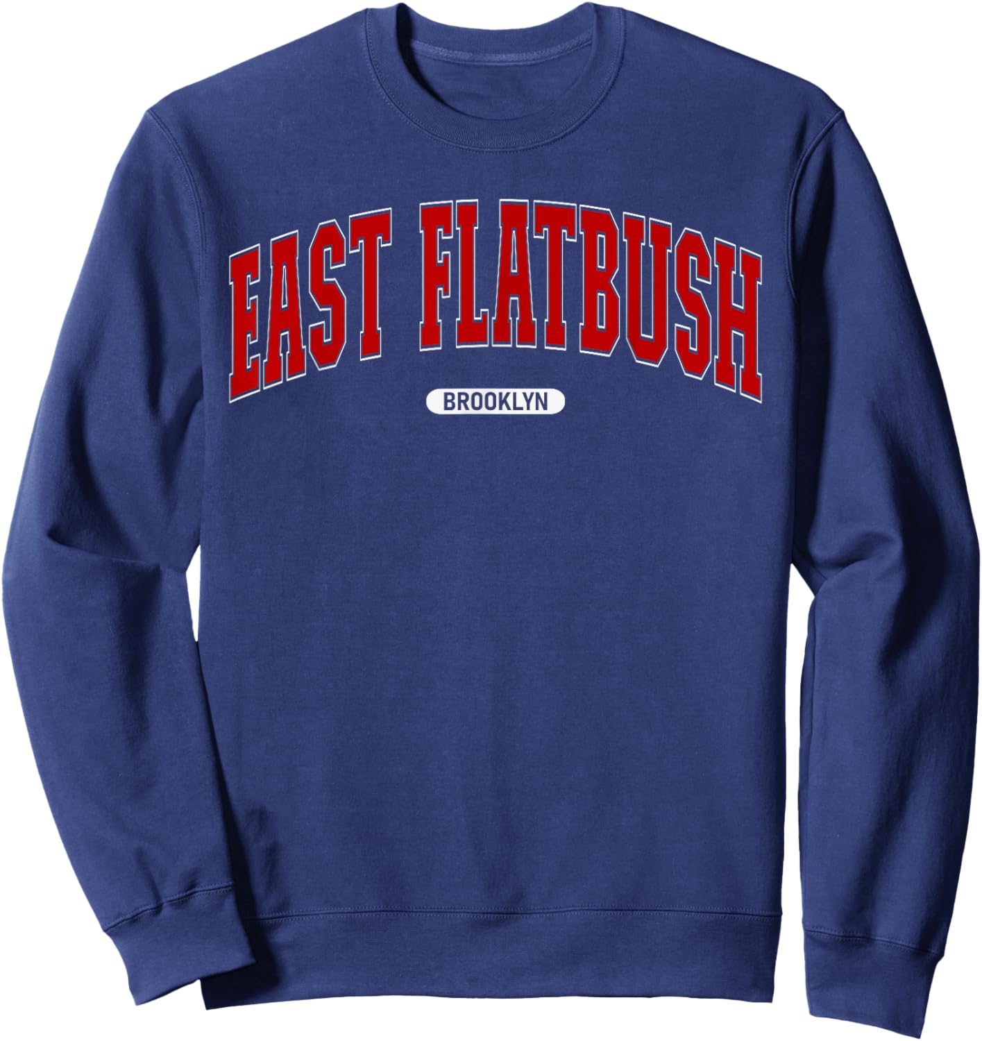 East Flatbush Brooklyn Souvenir Proud Lover East Flatbush Sweatshirt - Sweatshirt | Navy