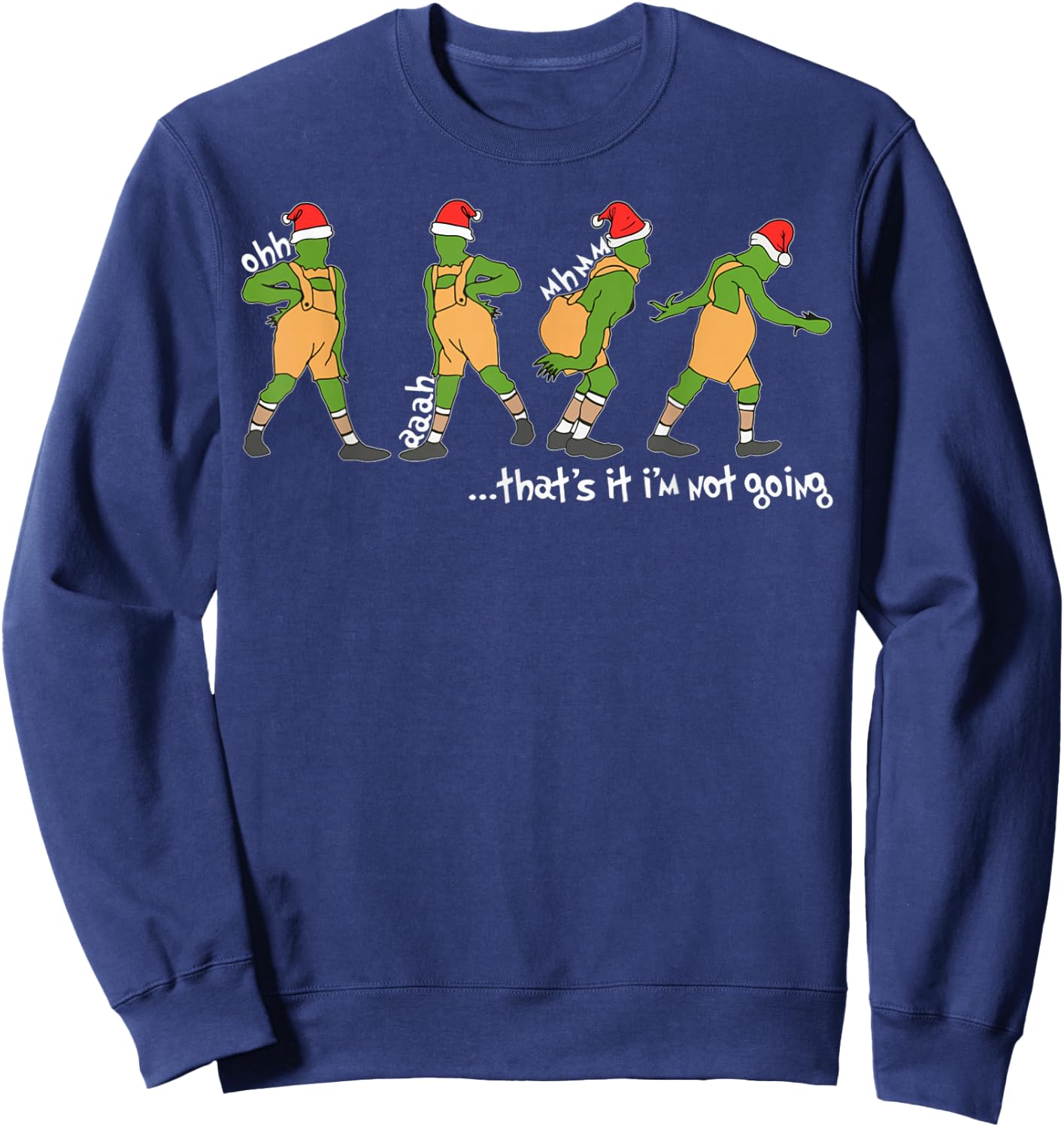 Funny Xmas That's It I'm Not Going Christmas Boy Girl Santa Sweatshirt - Sweatshirt | Navy