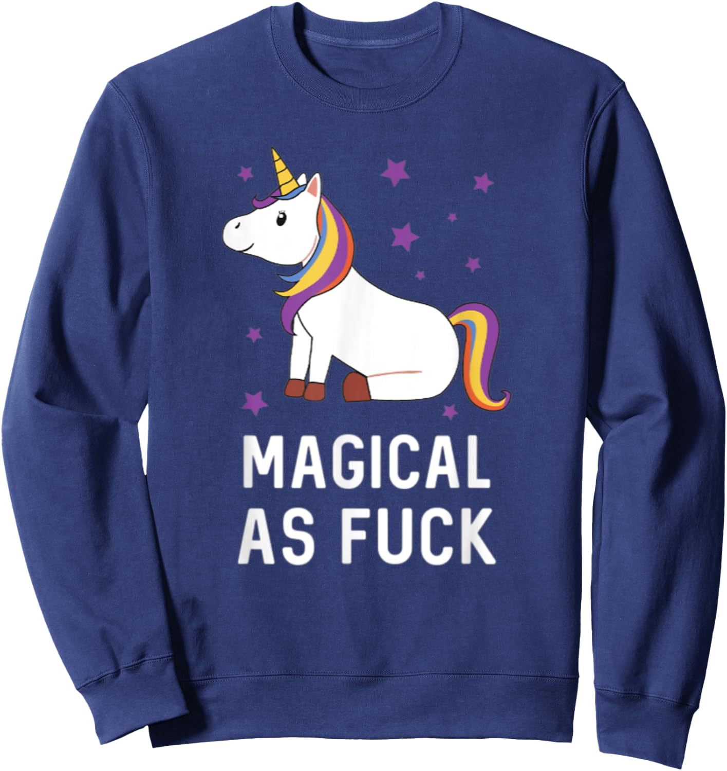 Magical as Fuck Unicorn Majestic Rainbow Gift Sweatshirt - Sweatshirt | Navy