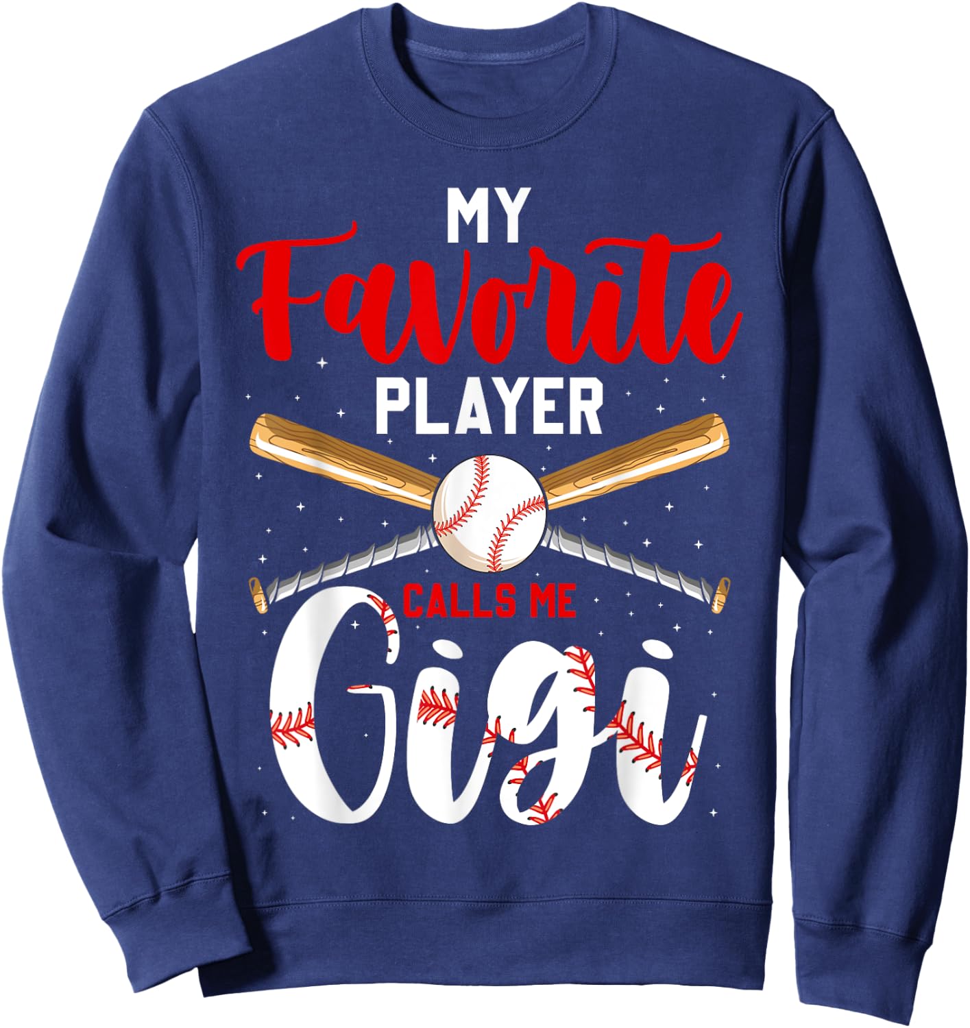 Baseball My Favorite Player Calls Me Gigi Heart Grandma Sweatshirt - Sweatshirt | Navy