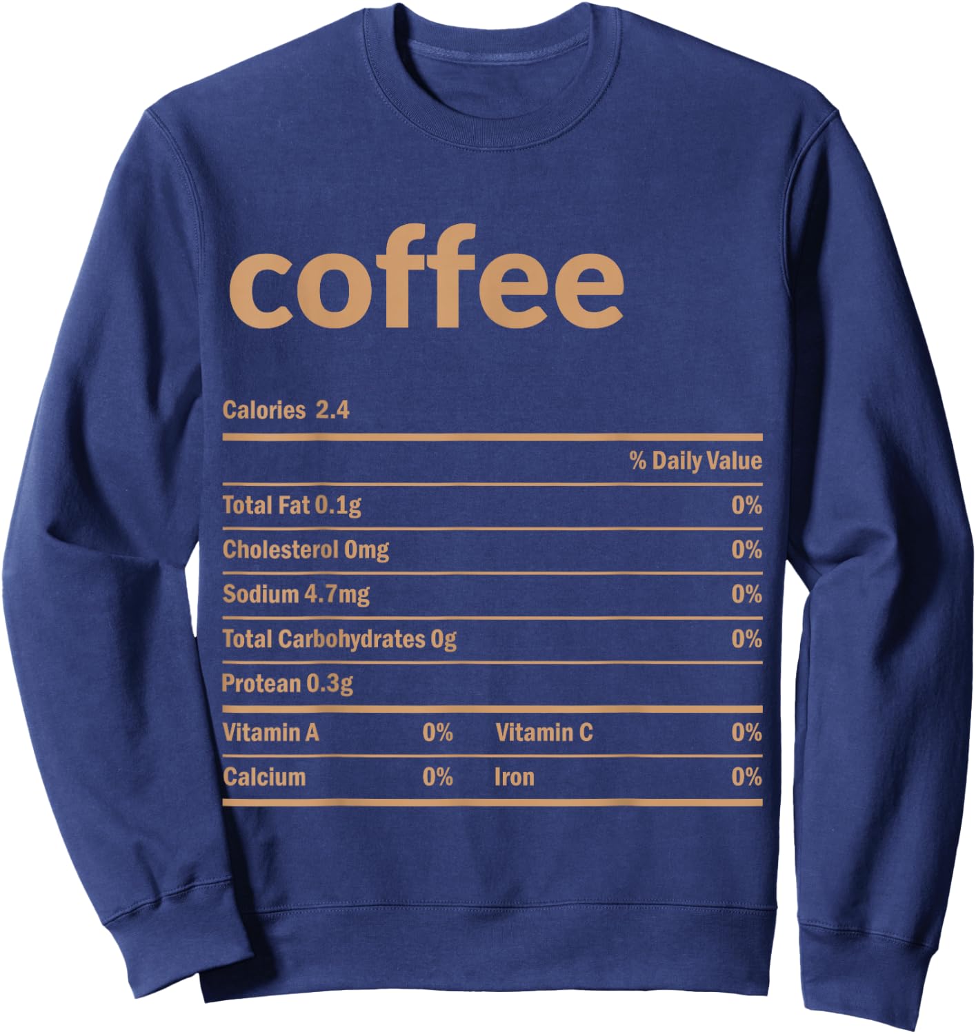 Coffee Nutrition Facts Thanksgiving Christmas Food Gift Sweatshirt - Sweatshirt | Navy