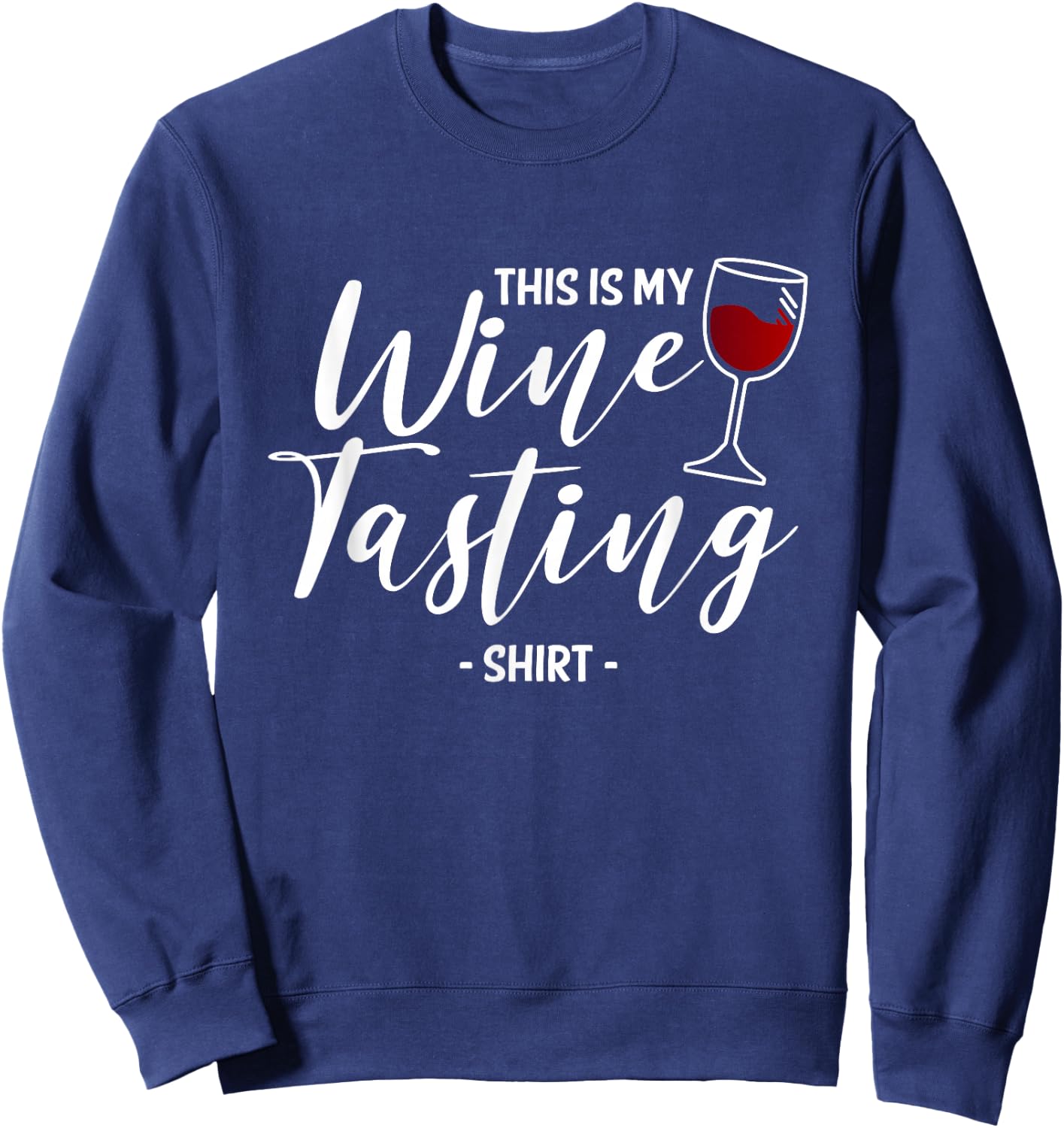 This is My Wine Tasting Wining Cork Red Vino Drinking Sweatshirt - Sweatshirt | Navy