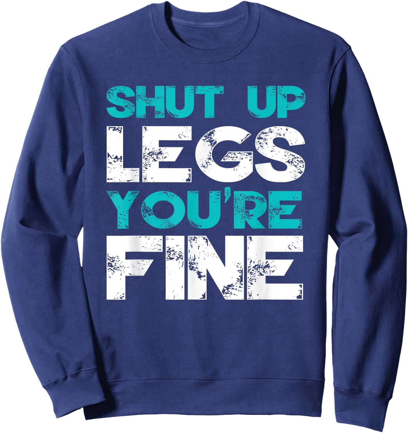 Bodybuilding Funny Workout Quote Weightlifting Exercise Gym Sweatshirt - Sweatshirt | Navy