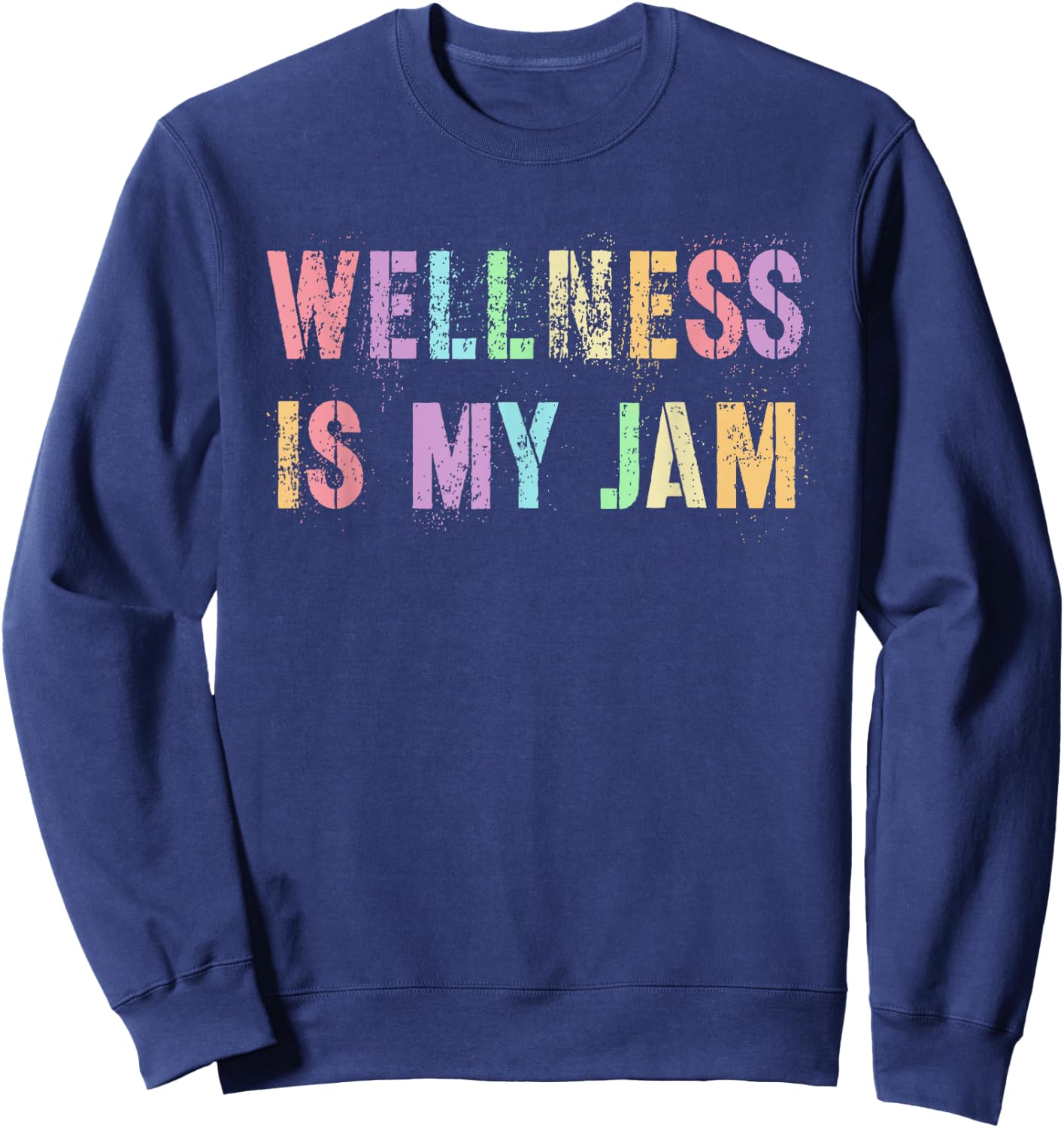 Funny WELLNESS IS MY JAM Health Guy Nurse Trainer Life Yoga Sweatshirt - Sweatshirt | Navy