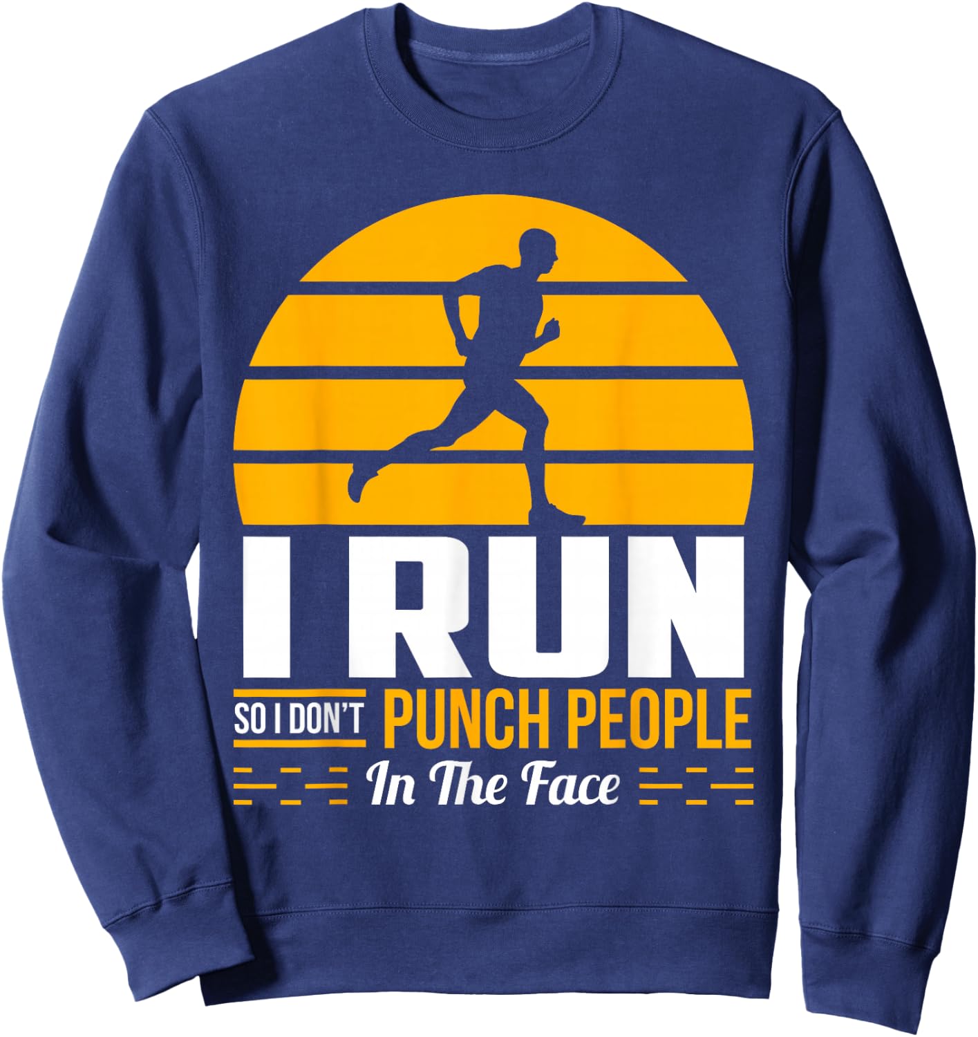 Runner Gift Funny Running Marathon Sport Sarcastic Gift Sweatshirt - Sweatshirt | Navy
