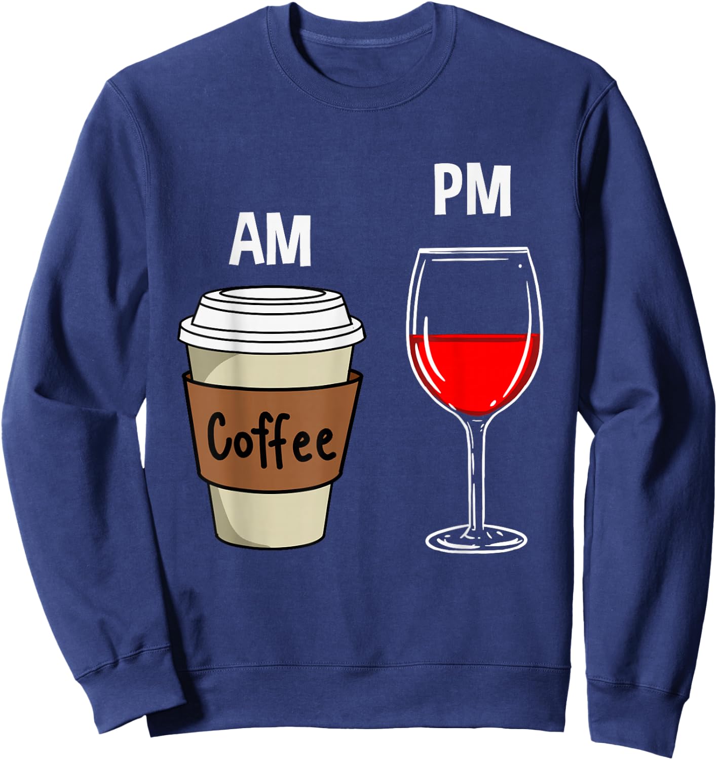 AM Coffee PM Wine Sweatshirt - Sweatshirt | Navy
