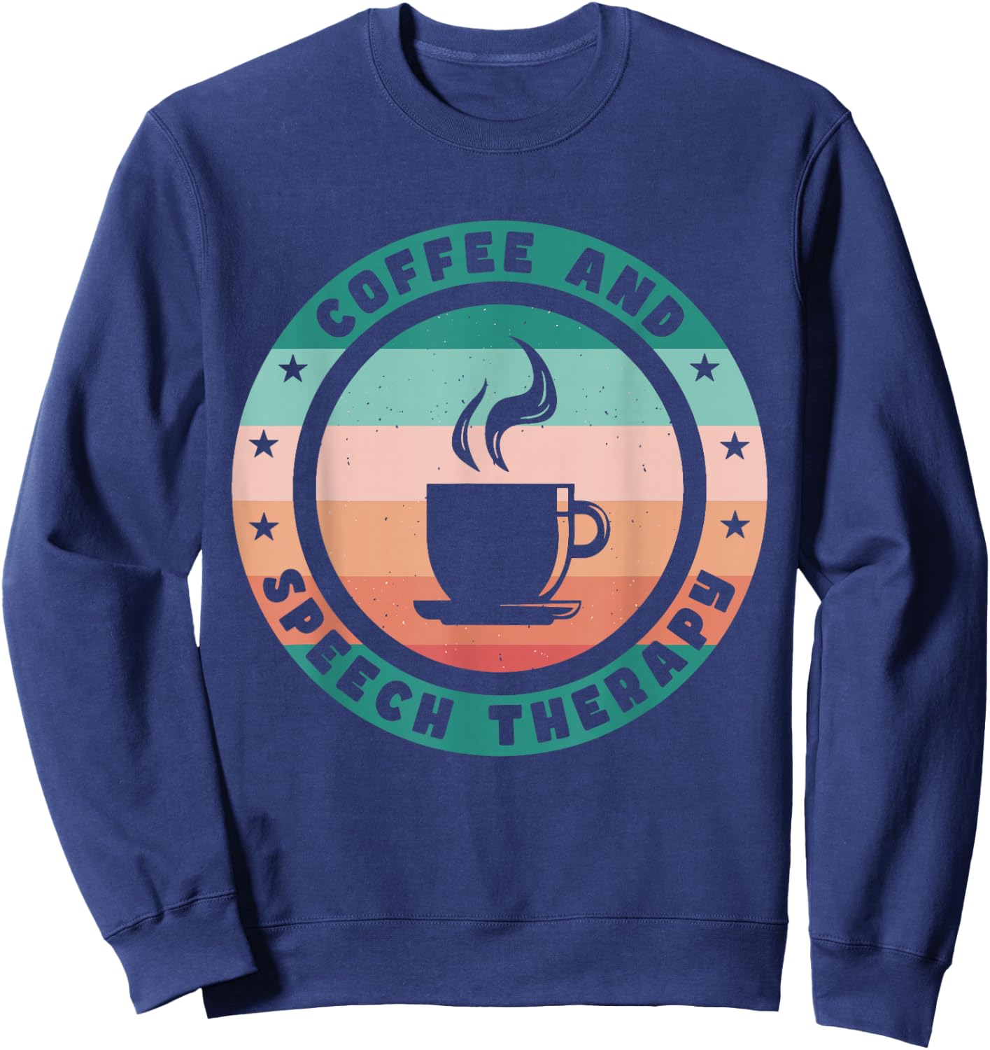 Speech Therapy And Coffee Sweatshirt - Sweatshirt | Navy