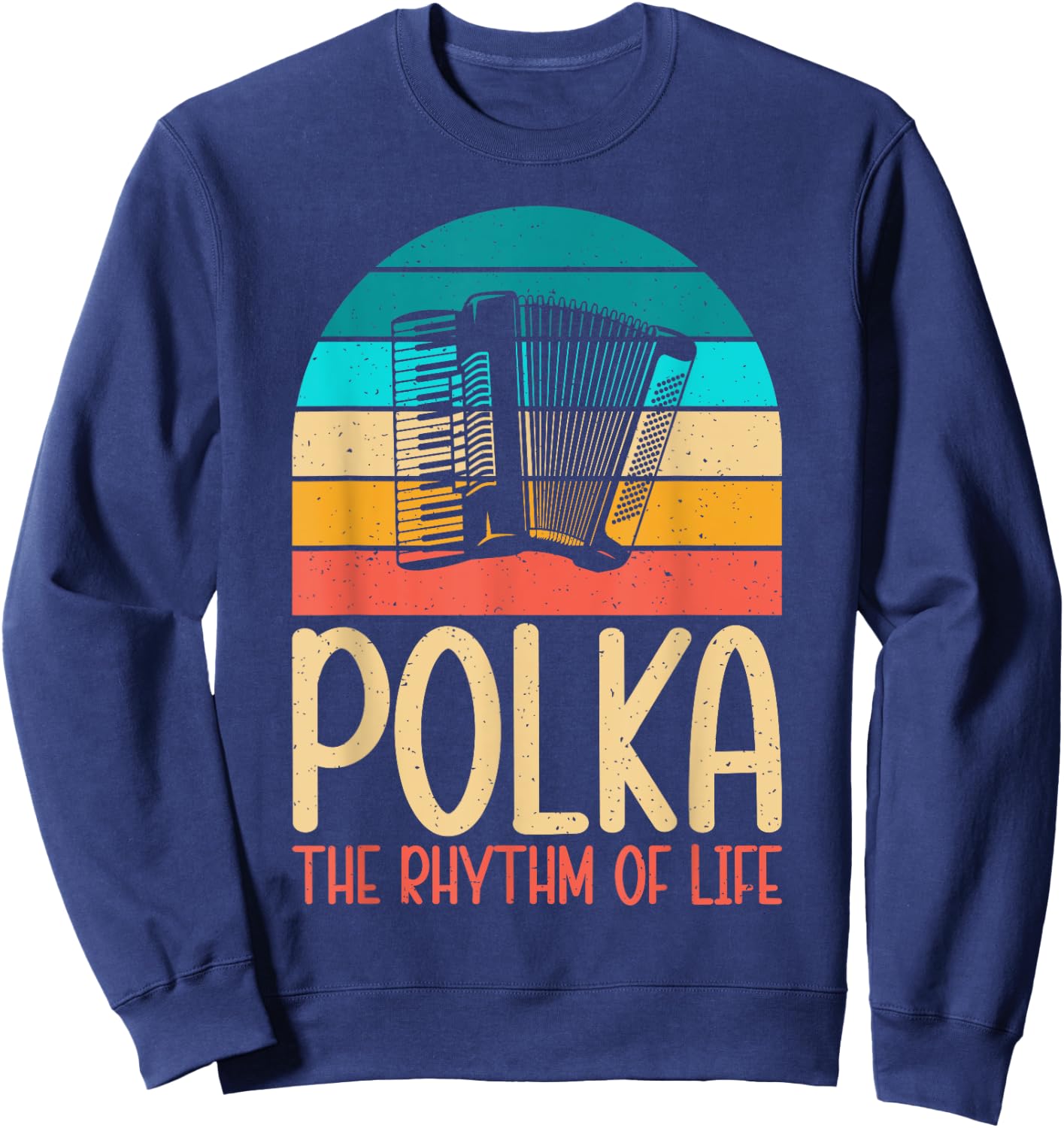Polka the Rhythm of Life Polish Polka Sweatshirt - Sweatshirt | Navy