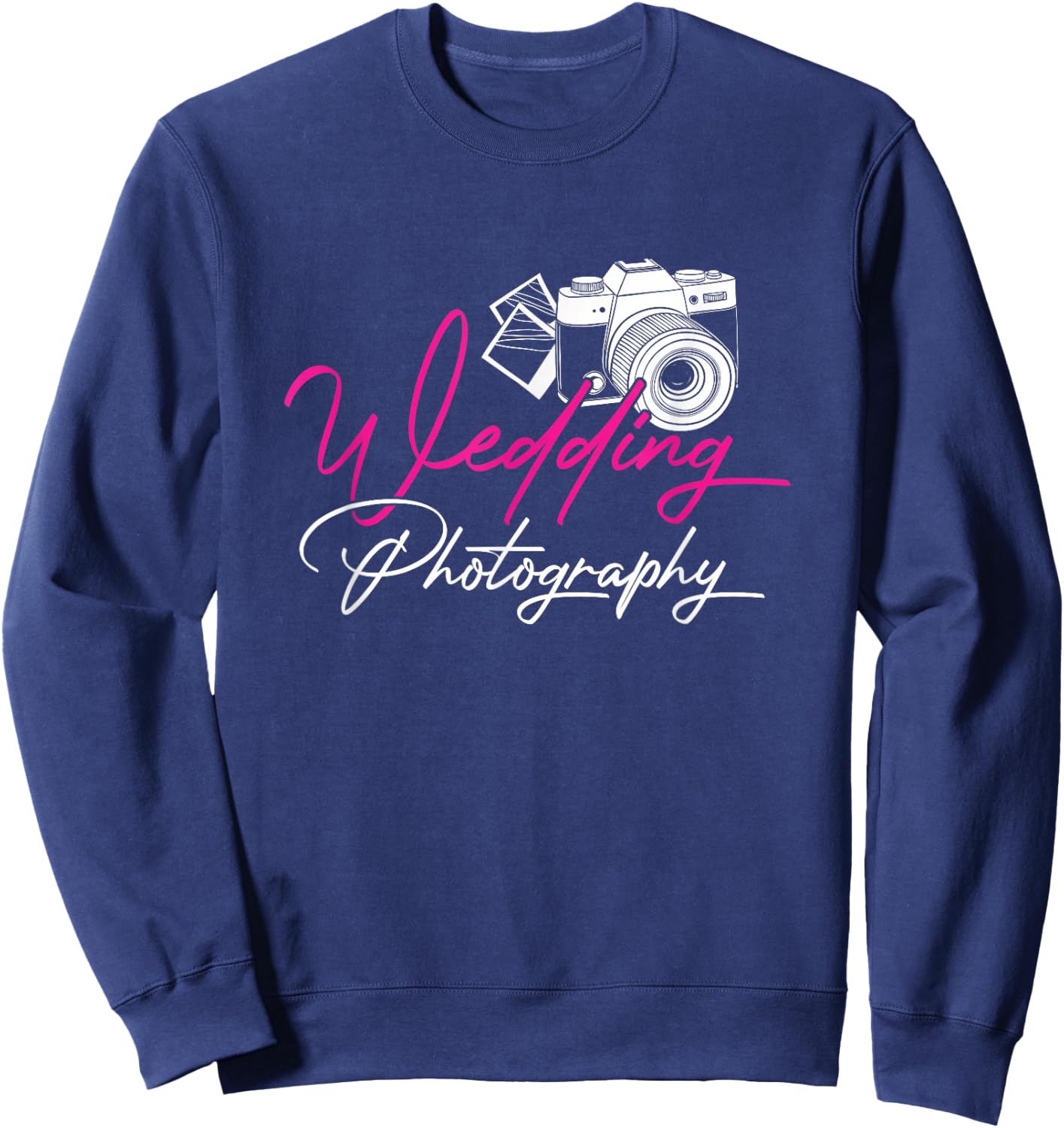 Wedding Photographer Wedding Photographer Photography Gift Sweatshirt - Sweatshirt | Navy