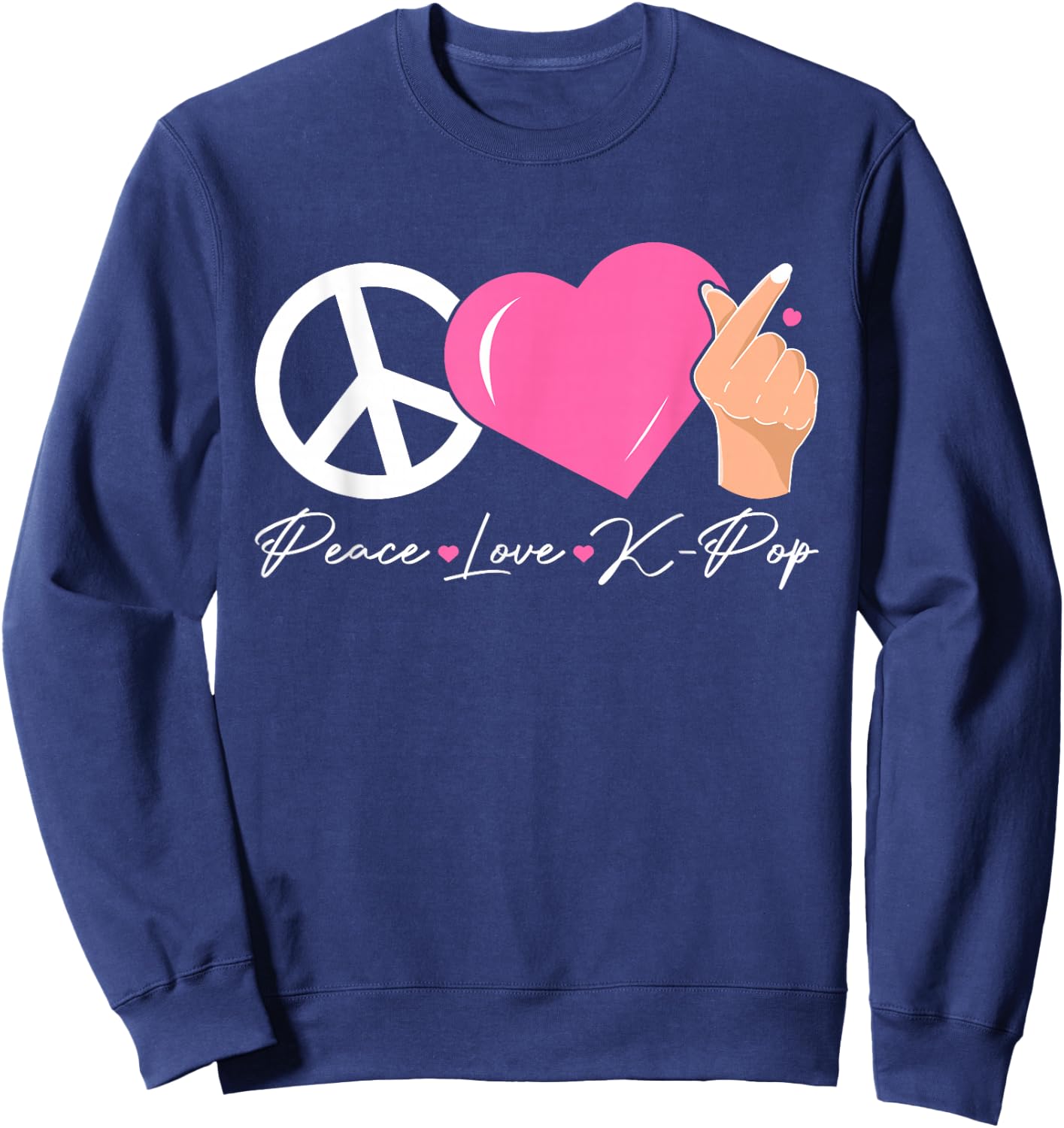 Peace Love K-pop Cute Kpop Music Anime Lover Sweatshirt - Sweatshirt | Navy