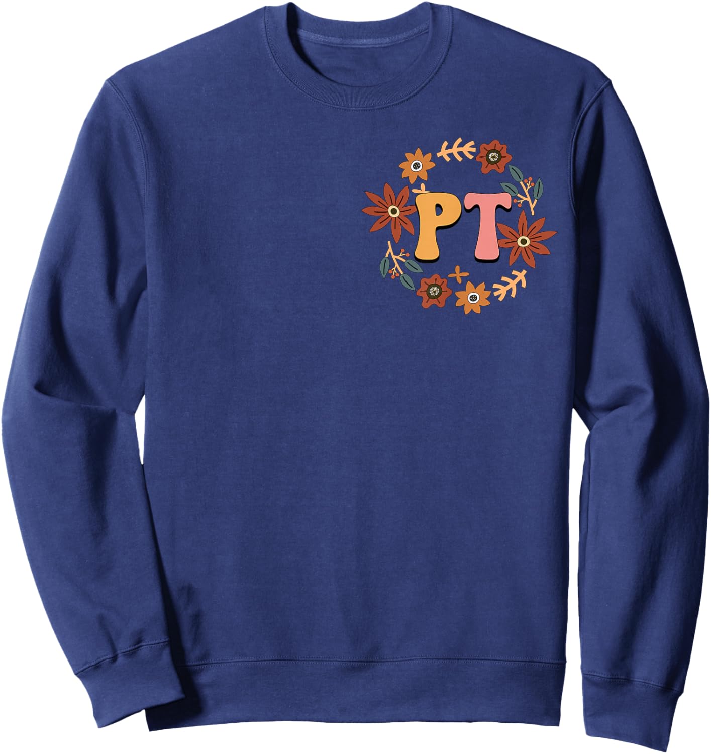 Small Steps Still Move Us Forward Physical Therapist on Back Sweatshirt - Sweatshirt | Navy