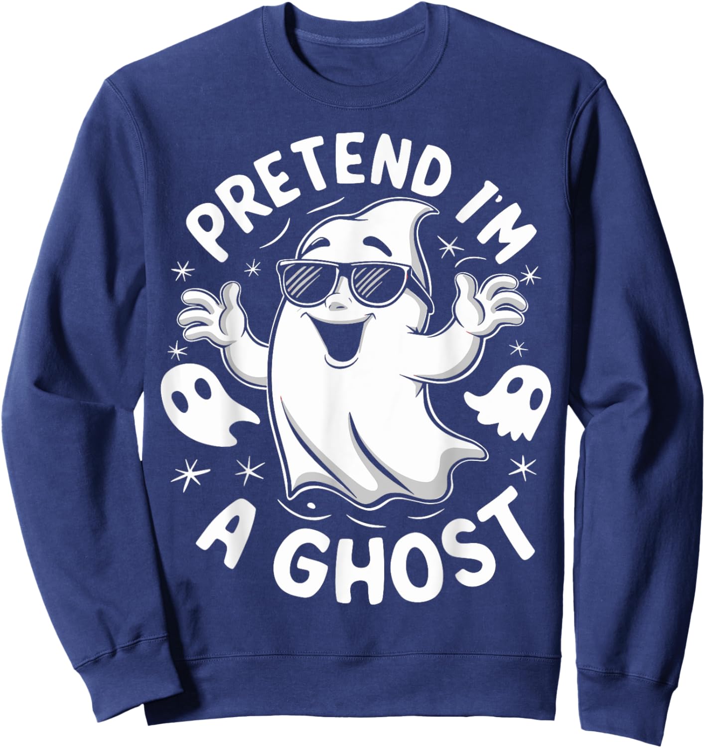 Pretend I'm A Ghost Funny Lazy Halloween Matching Costume Sweatshirt - Sweatshirt | Navy