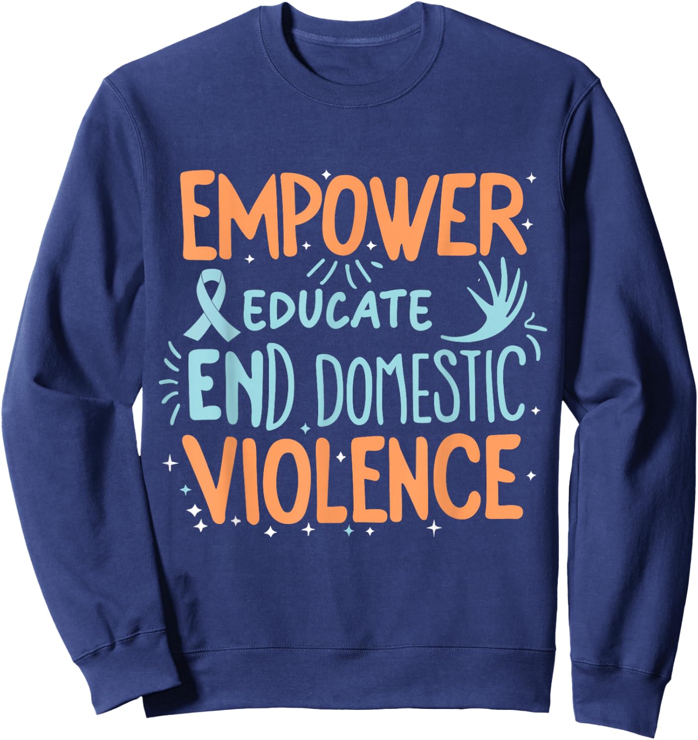 Empower, Educate, End Domestic Violence Sweatshirt - Sweatshirt | Navy