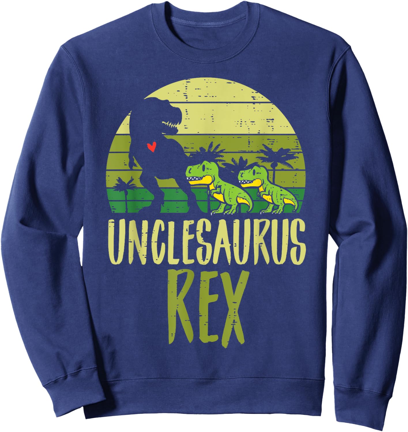 Unclesaurus Trex Funny Fathers Day Dinosaur Dino Uncle Men Sweatshirt - Sweatshirt | Navy