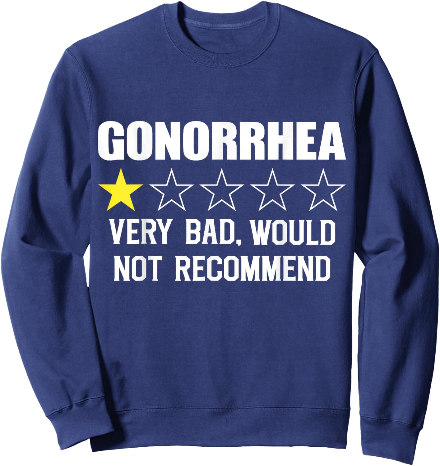 Very Bad Would Not Recommend Gonorrhea Urologist Sweatshirt - Sweatshirt | Navy
