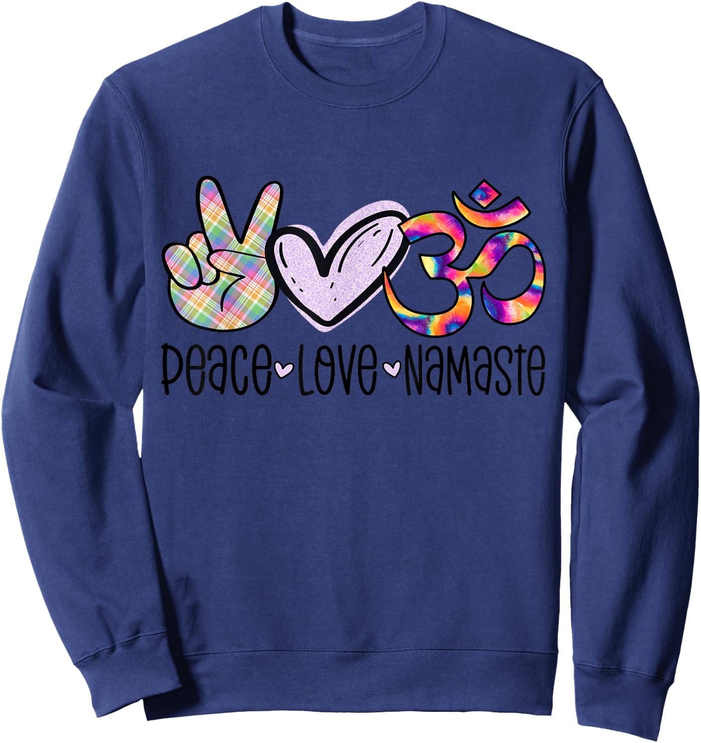 Peace Love Namaste Funny Yoga Hippie Yogi Tie Dye OM Sign Sweatshirt - Sweatshirt | Navy