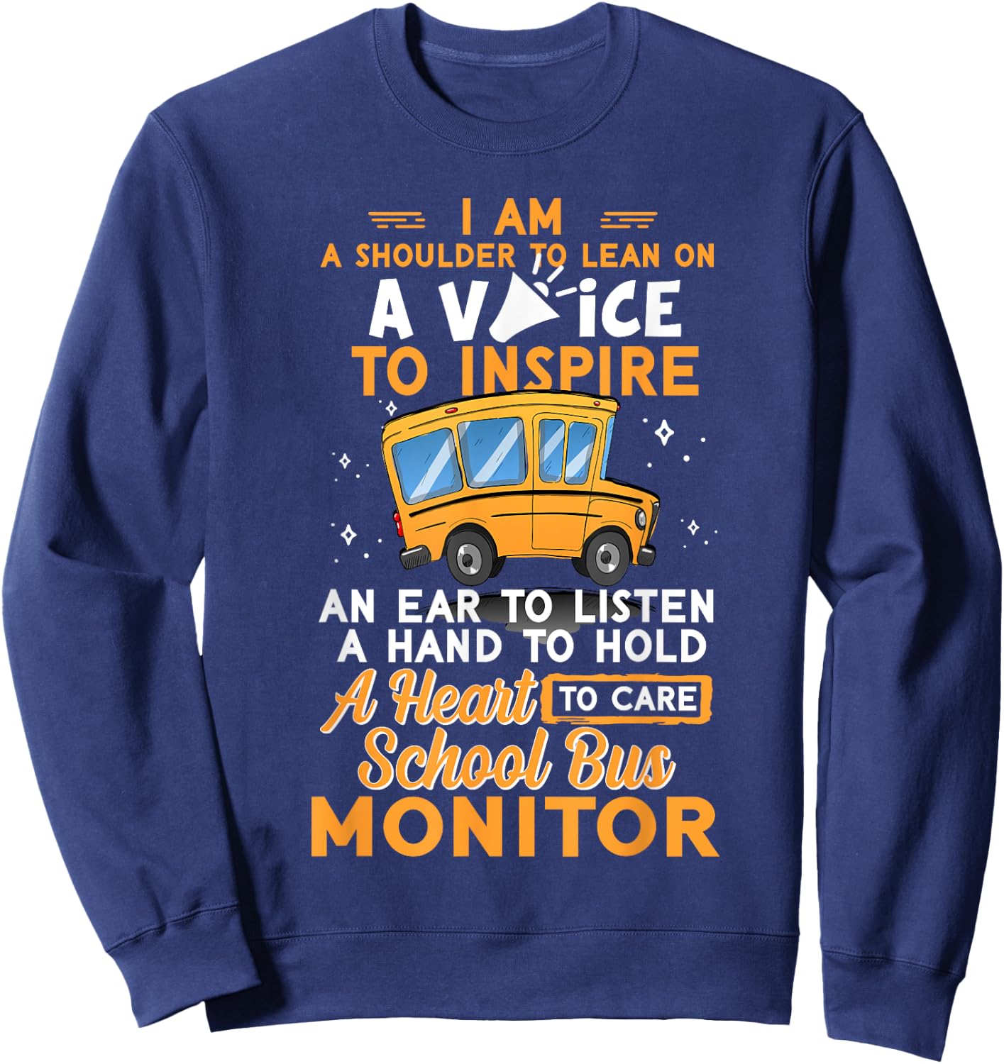 School Bus Monitor A Shoulder To Lean On A Voice To Inspire Sweatshirt - Sweatshirt | Navy