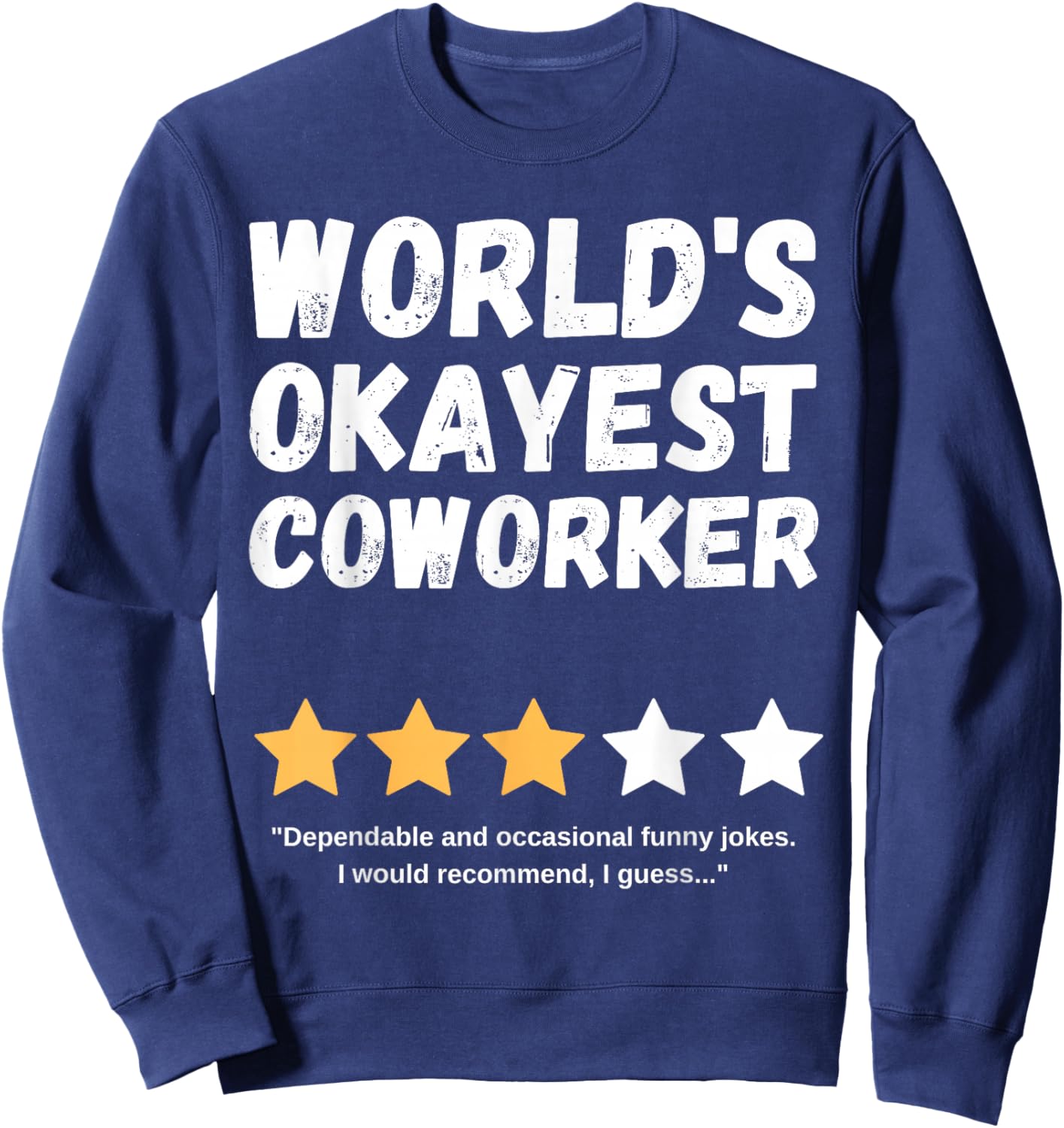 Fun Humorous Birthday Christmas Celebration Gift World's Okayest Coworker Funny Gag , Small, Black Sweatshirt - Sweatshirt | Navy