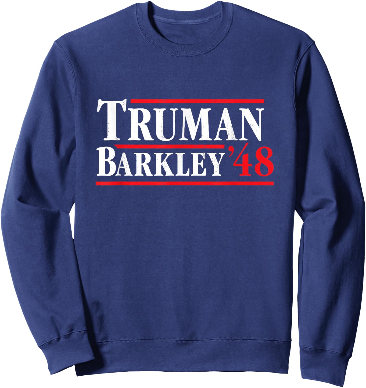 President Harry Truman 1948 - Retro 4th of July Sweatshirt - Sweatshirt | Navy
