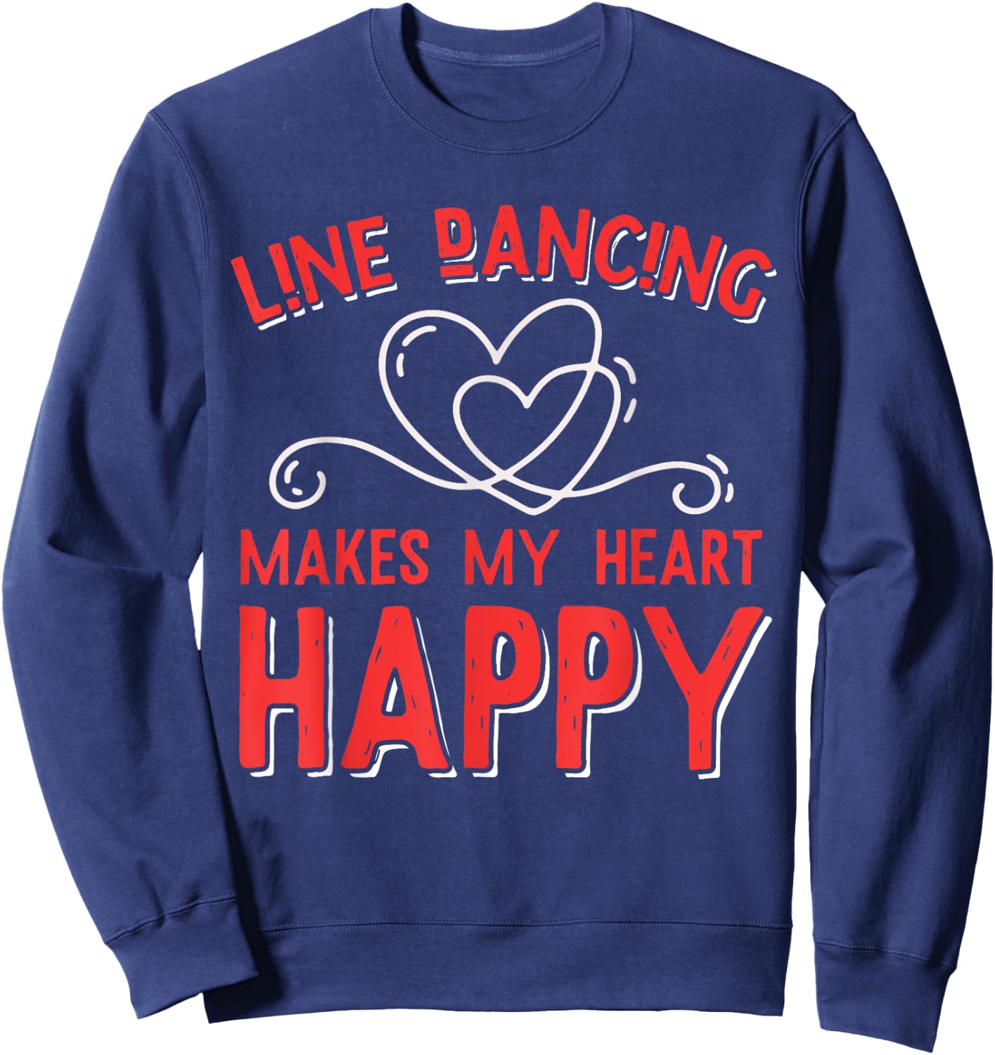 Line Dancing Makes My Heart Happy Line Dance Sweatshirt - Sweatshirt | Navy