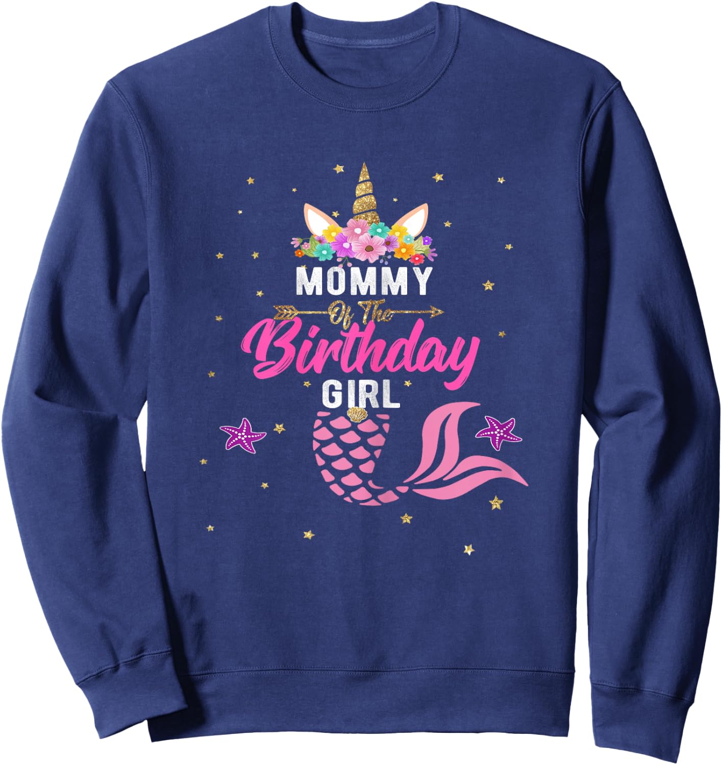 Mommy of Birthday Girl Unicorn Shirt Mommy Mermaid Gift Sweatshirt - Sweatshirt | Navy
