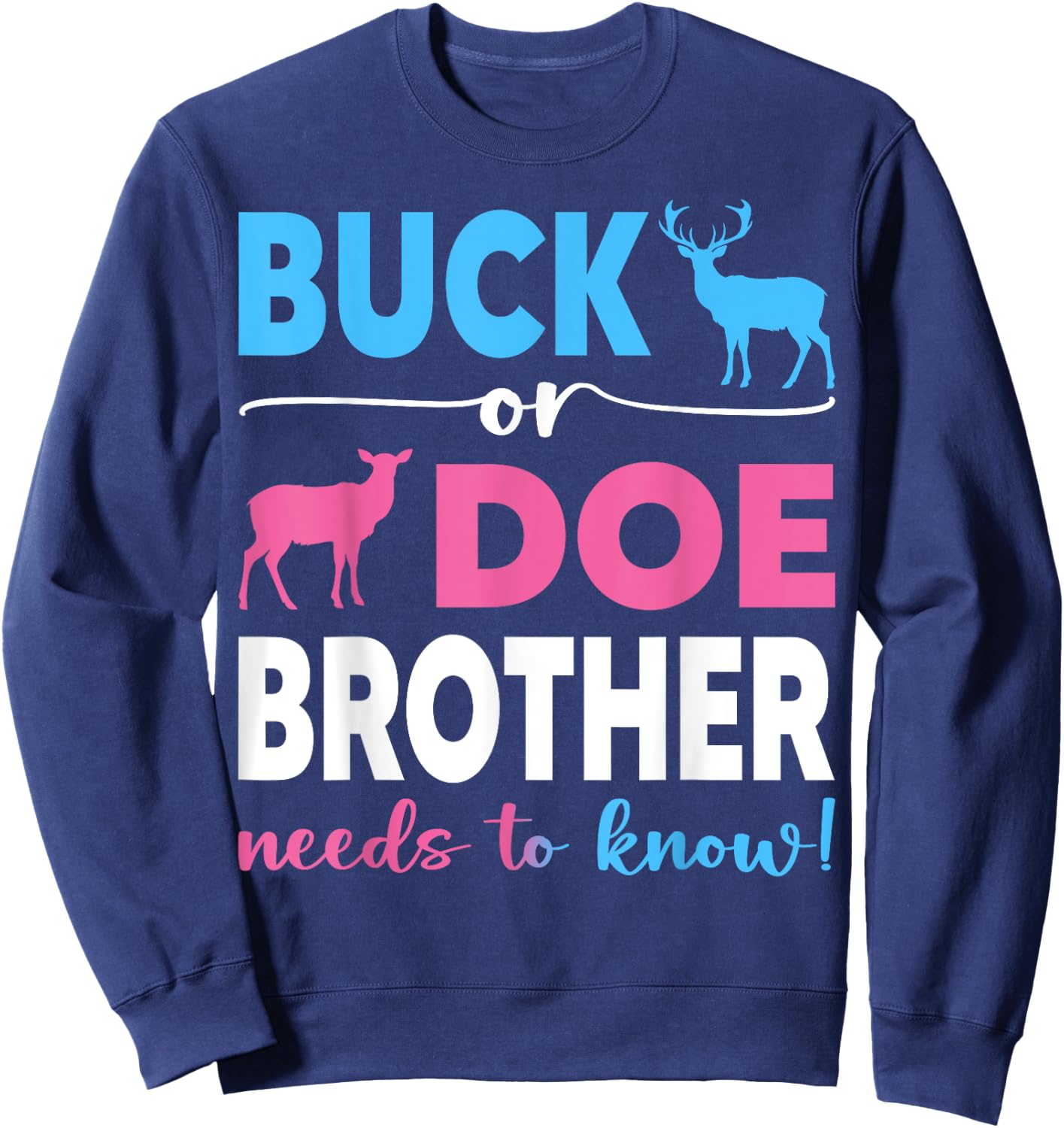 Buck Or Doe Brother Gender Reveal Baby Shower Baby Party Sweatshirt - Sweatshirt | Navy