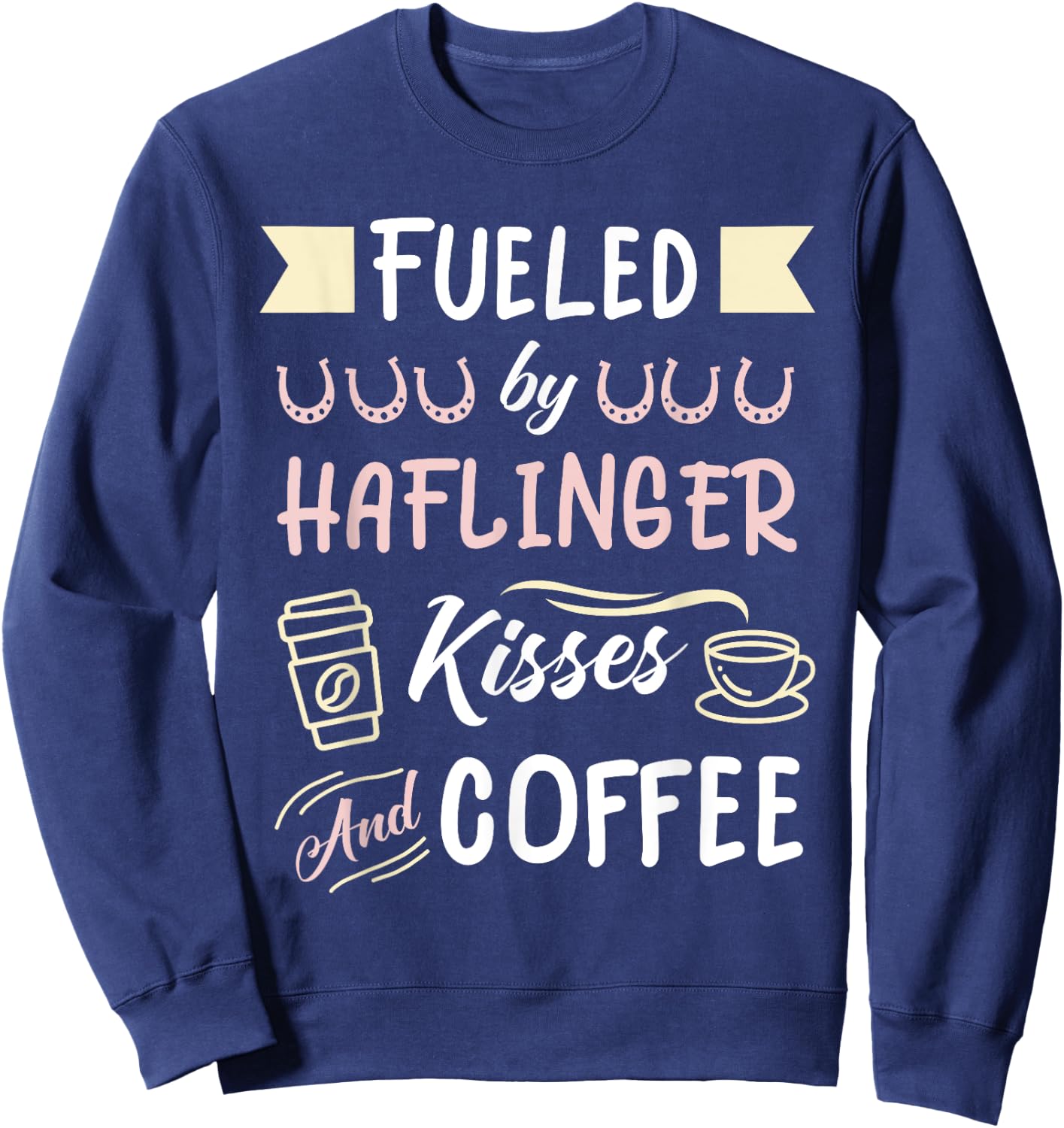 Haflinger Horse Mom Coffee Lover Sweatshirt - Sweatshirt | Navy