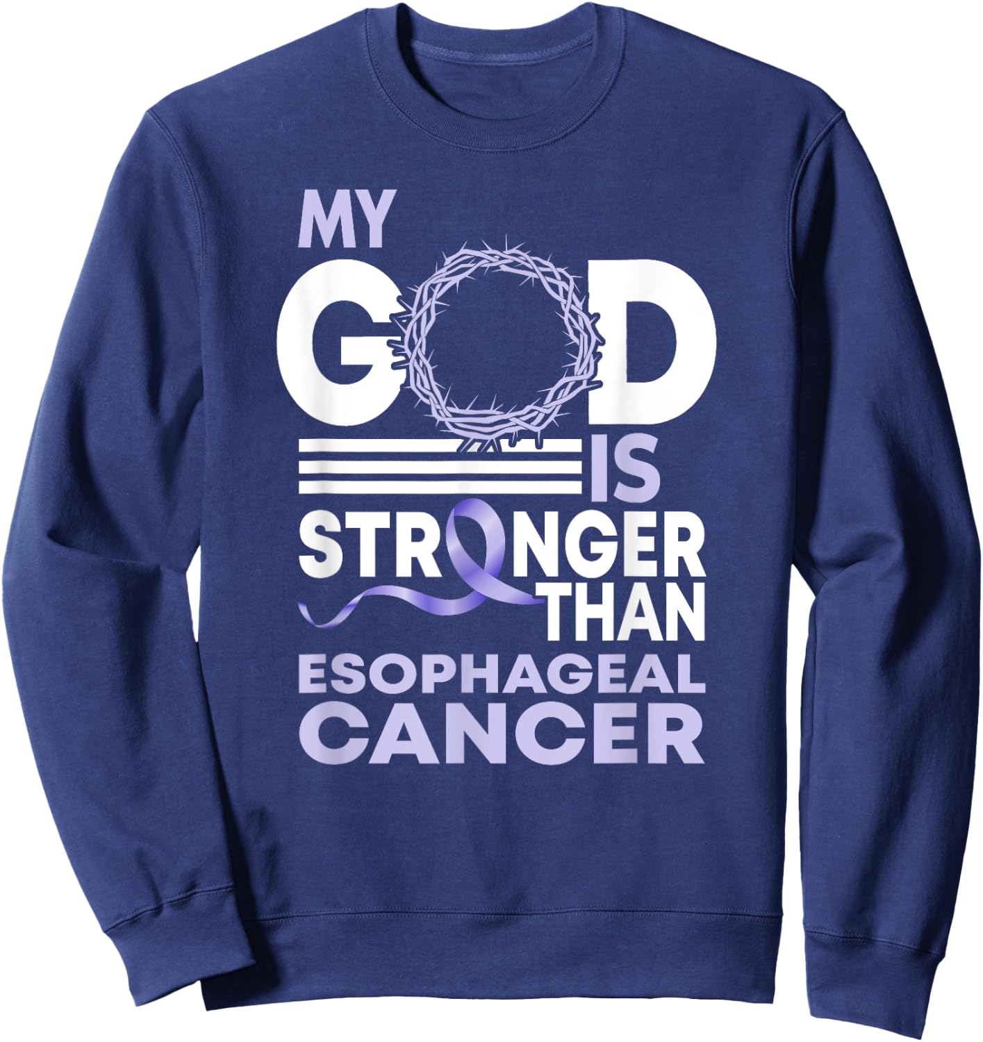 My God Is Stronger Than Esophageal Cancer Awareness Ribbon Sweatshirt - Sweatshirt | Navy