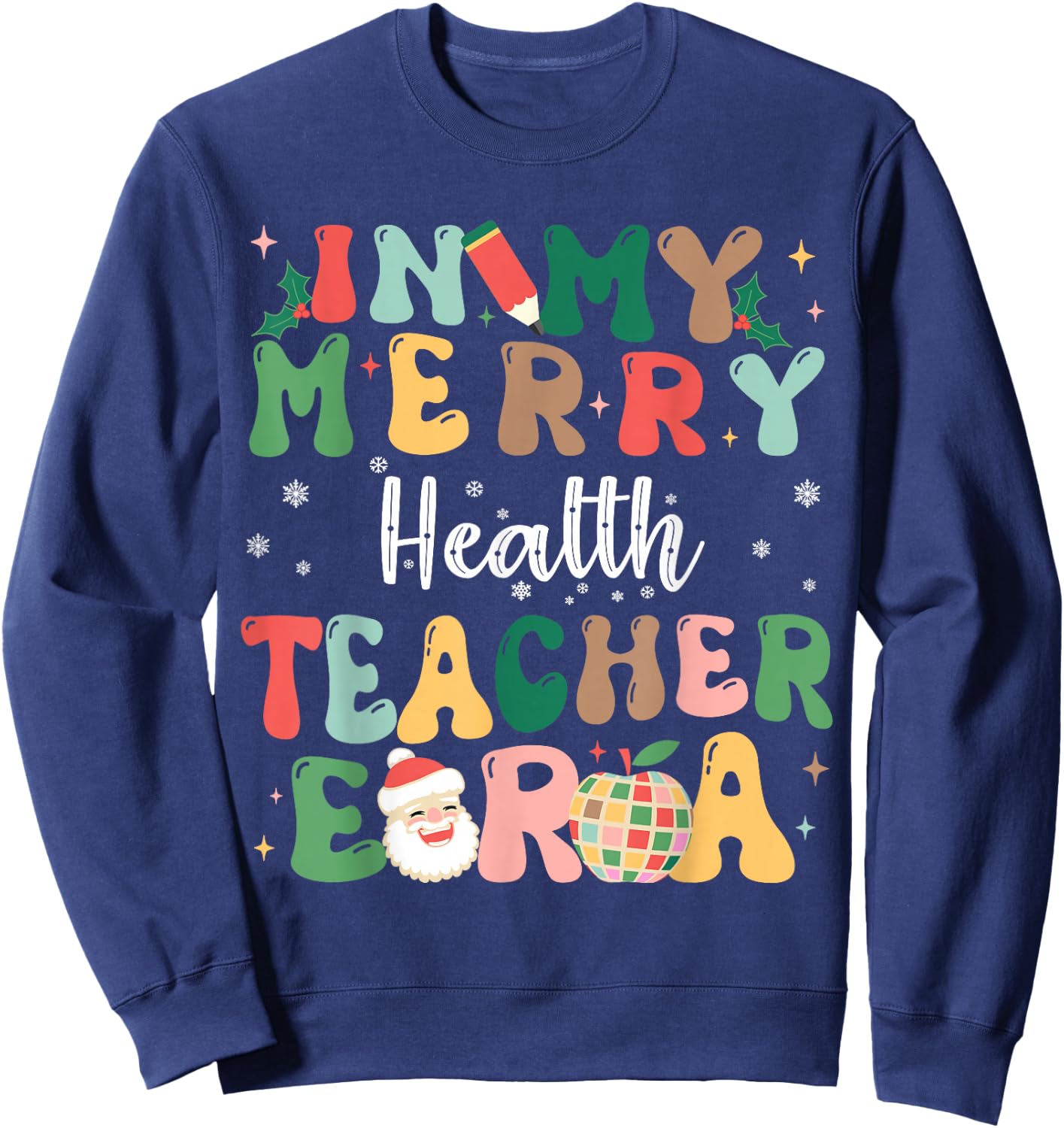 In My Merry Health Teacher Era Retro Christmas Sweatshirt - Sweatshirt | Navy