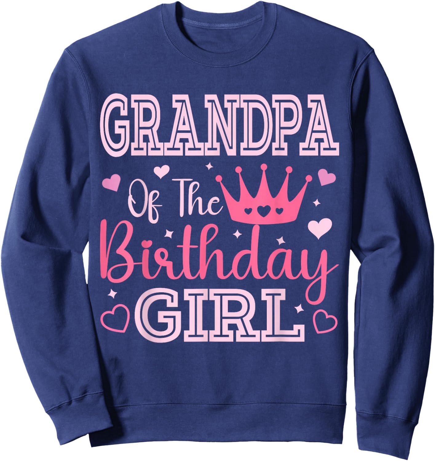 Grandpa of the Birthday Girl Cute Pink Matching Family Party Sweatshirt - Sweatshirt | Navy