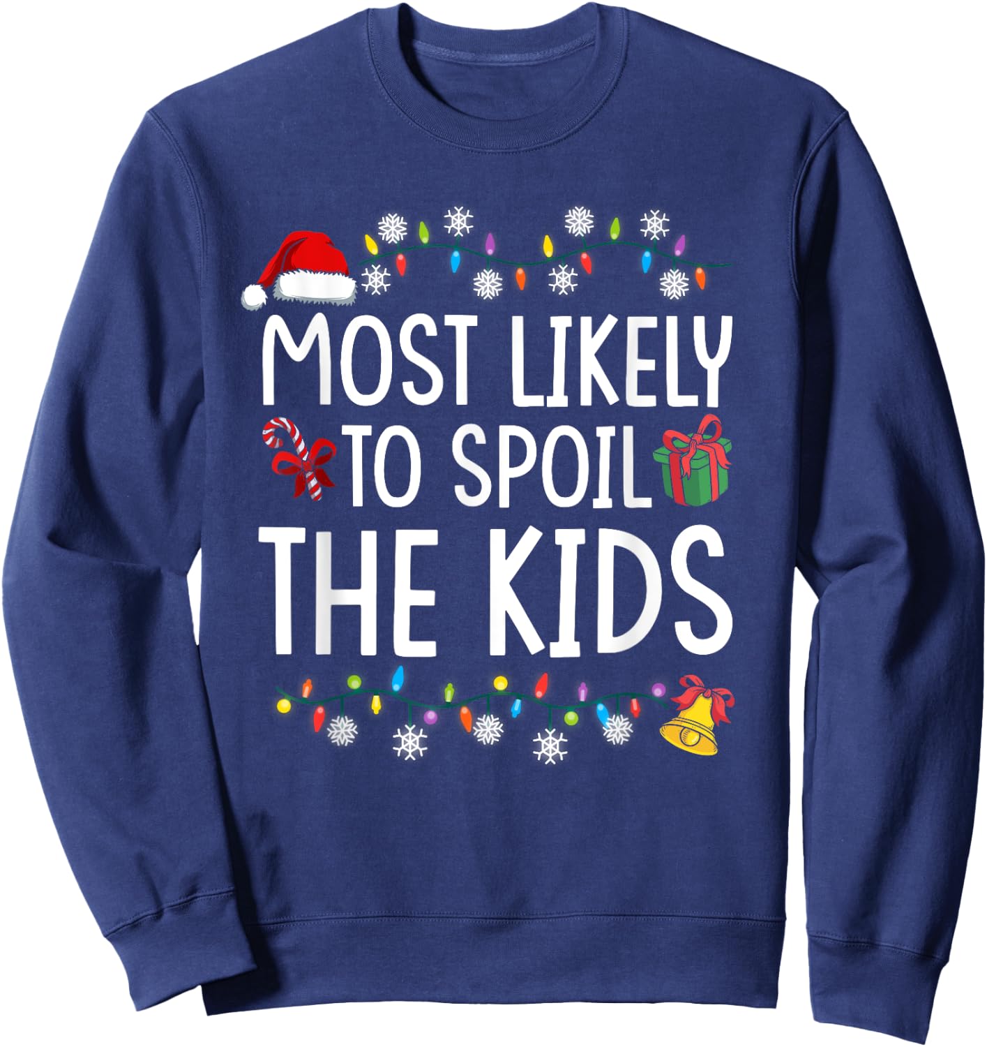 Most Likely to Spoil Kids Matching Family Christmas Family Sweatshirt - Sweatshirt | Navy