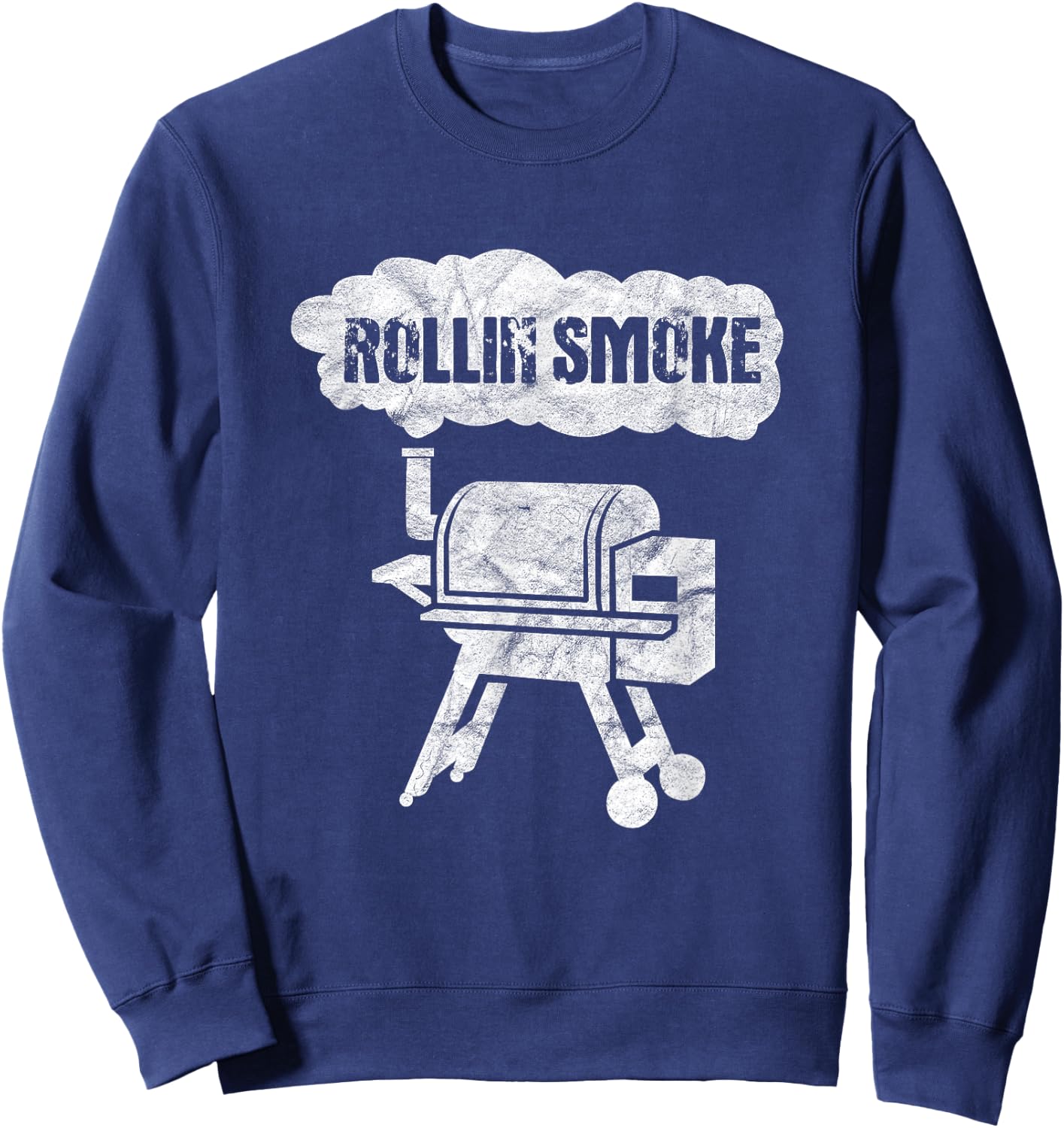 BBQ Barbecue Grill Grilling Funny Rollin Smoke Sweatshirt - Sweatshirt | Navy