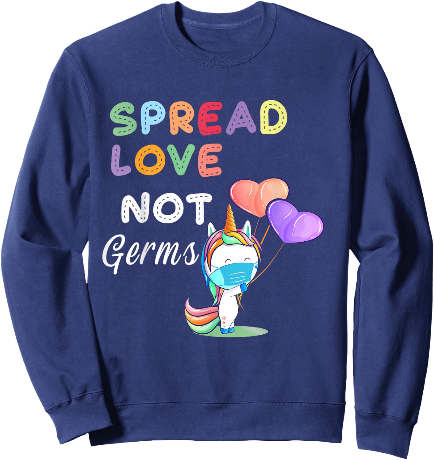 Spread Love Not Germs Shirt Cute Unicorn With Face Mask Sweatshirt - Sweatshirt | Navy