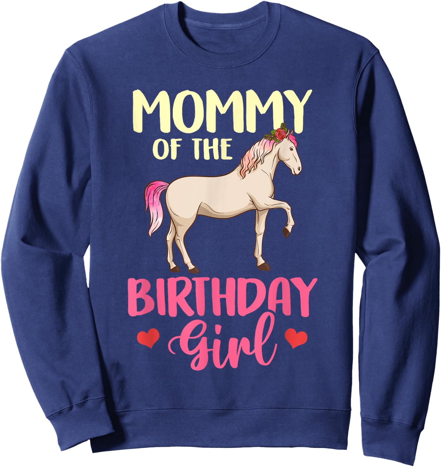 Mommy of the Birthday Girl Horse Equestrian Party Family Sweatshirt - Sweatshirt | Navy