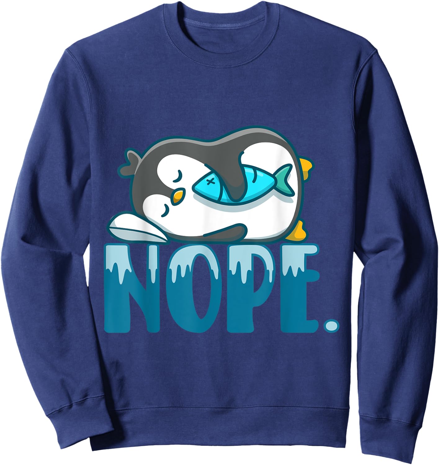 Nope Sleepyhead Sleepy Bedroom Penguins Flippers Penguin Sweatshirt - Sweatshirt | Navy