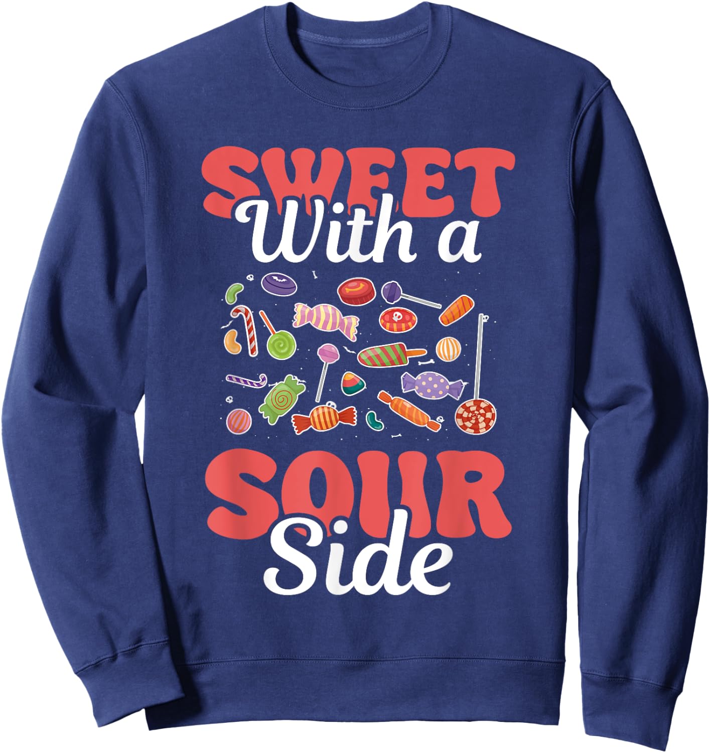 Sweet With A Sour Side Funny Candy Patch Delicious Kids Sweatshirt - Sweatshirt | Navy