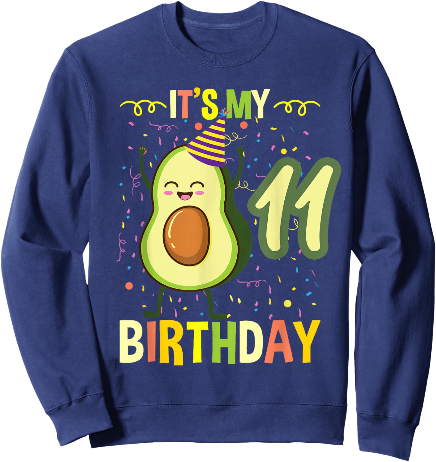 Its My 11th Birthday Avocado Sweatshirt - Sweatshirt | Navy