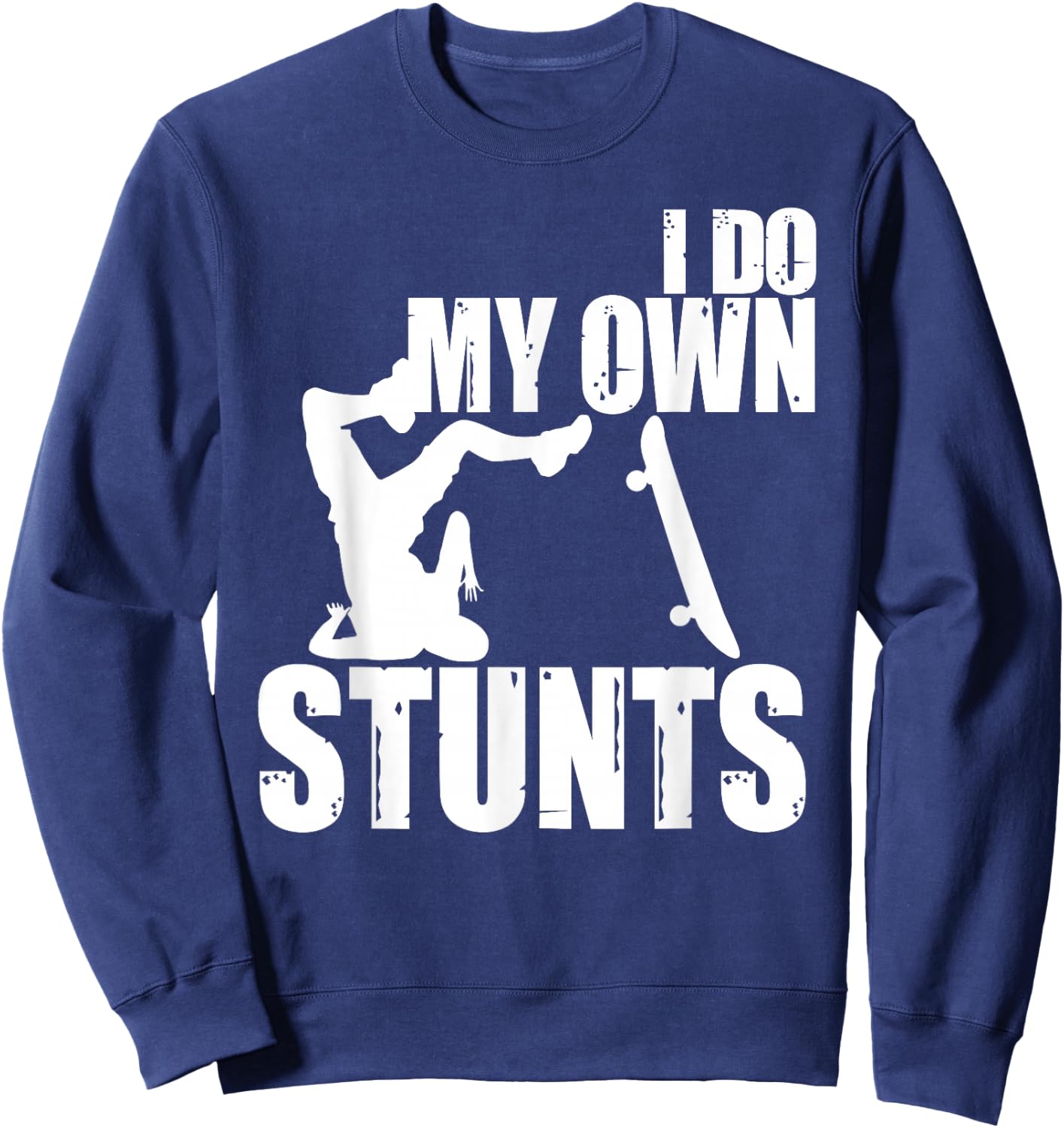 Funny I Do My Own Stunts | Skateboarding Gift Boys Girls Sweatshirt - Sweatshirt | Navy