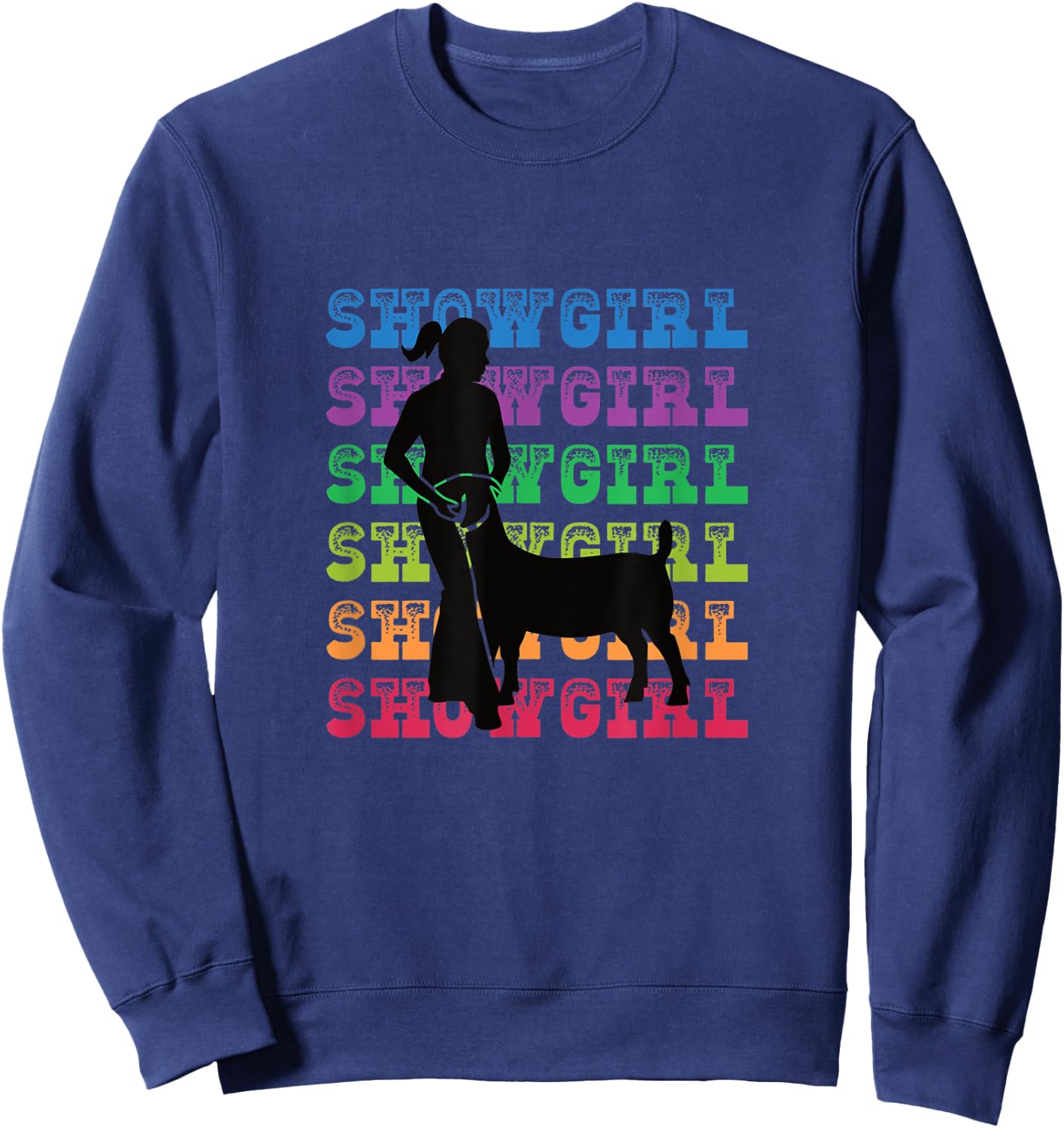 Show Girl - Fun Livestock Goat Showing Sweatshirt - Sweatshirt | Navy