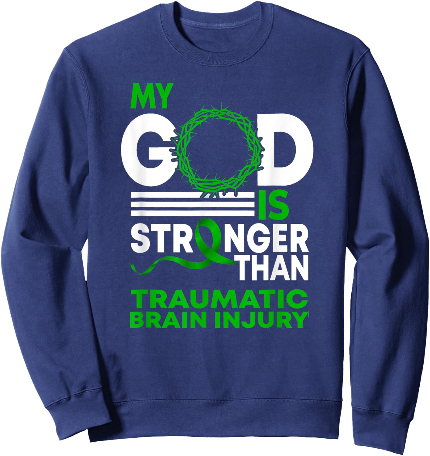 My God Stronger Than Traumatic Brain Injury Awareness Ribbon Sweatshirt - Sweatshirt | Navy