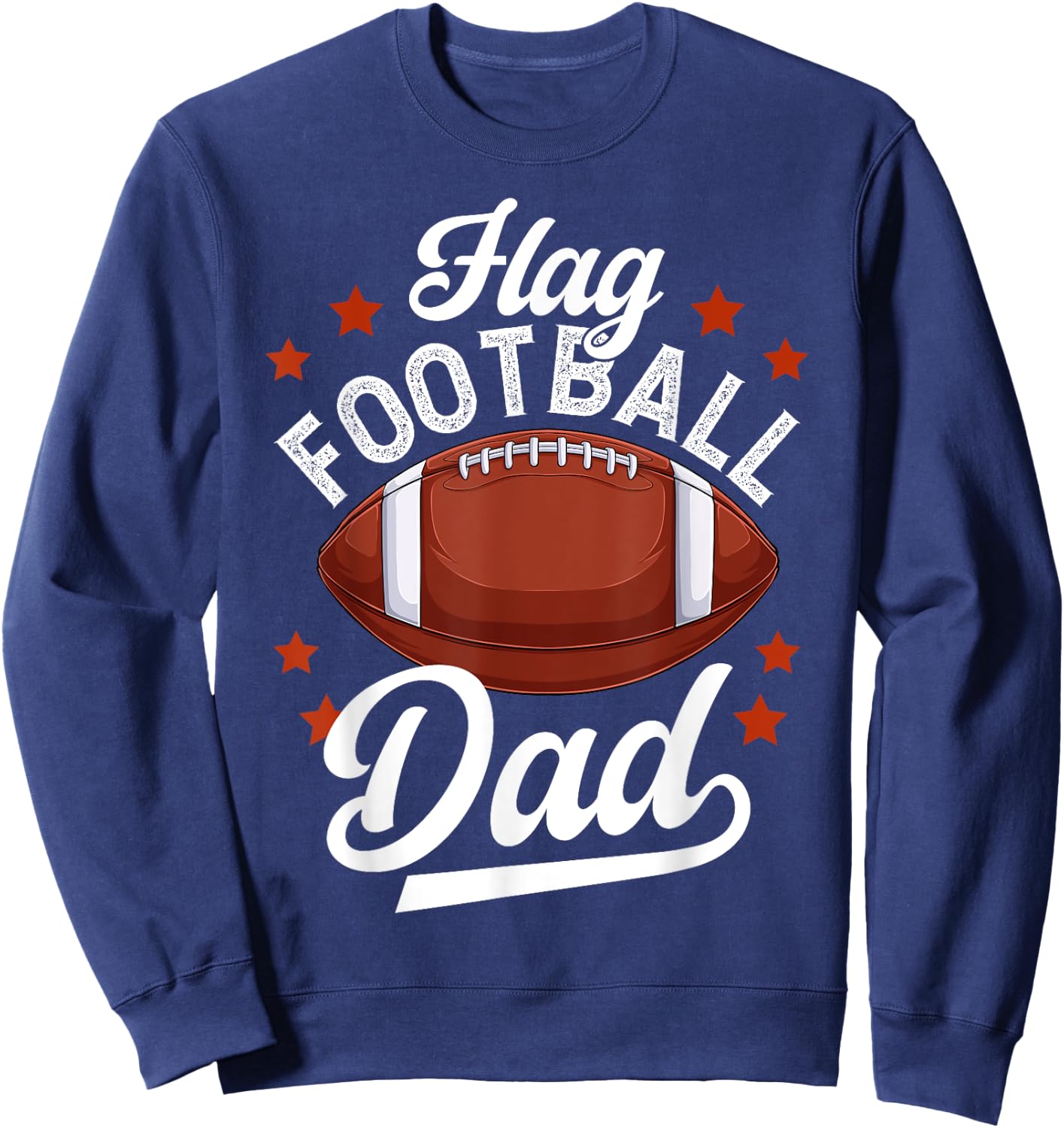 Flag Football Dad Of A Flag Football Player Father Sweatshirt - Sweatshirt | Navy