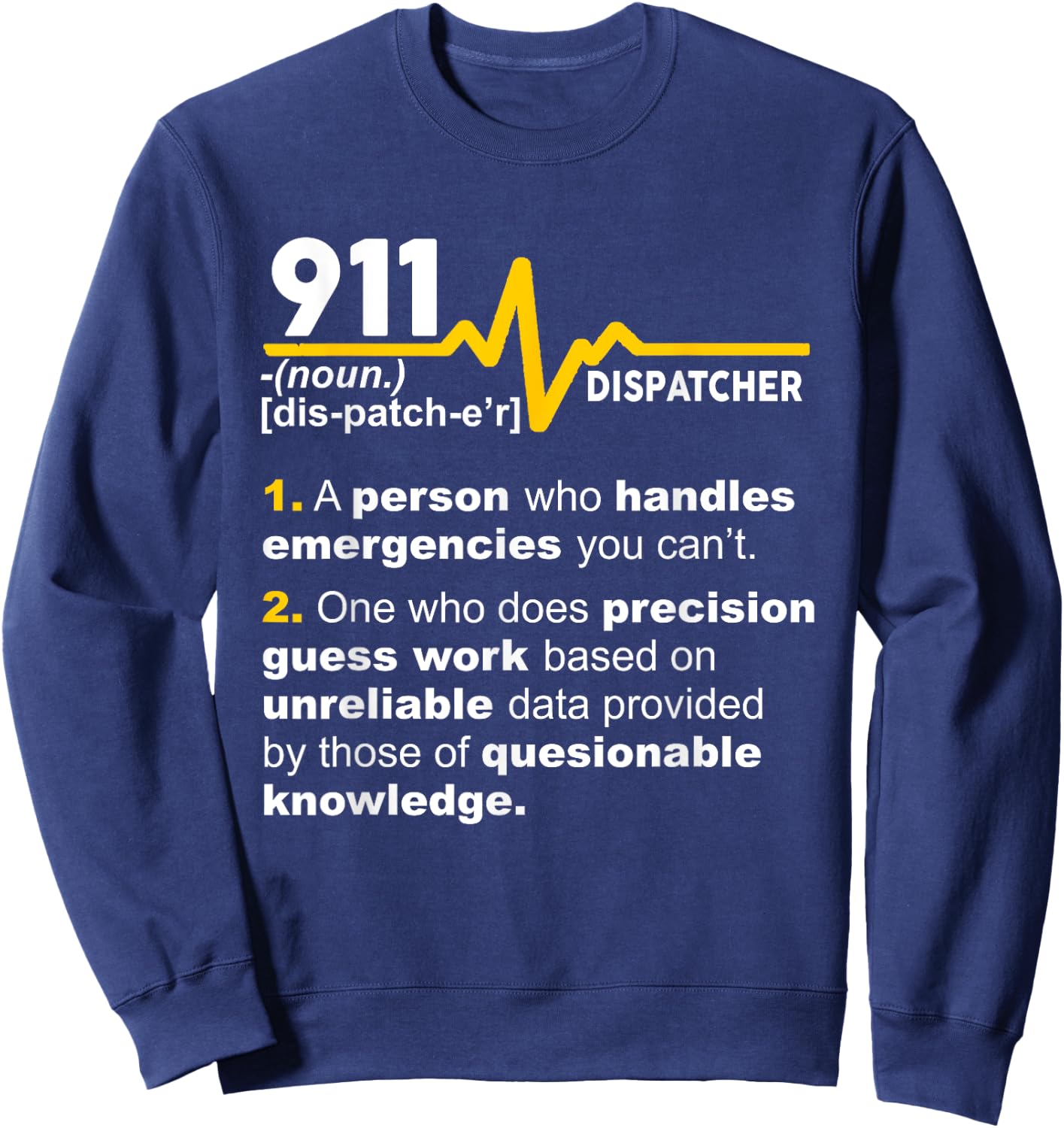 911 Dispatcher Definition Handles Emergencies Dispatch Sweatshirt - Sweatshirt | Navy