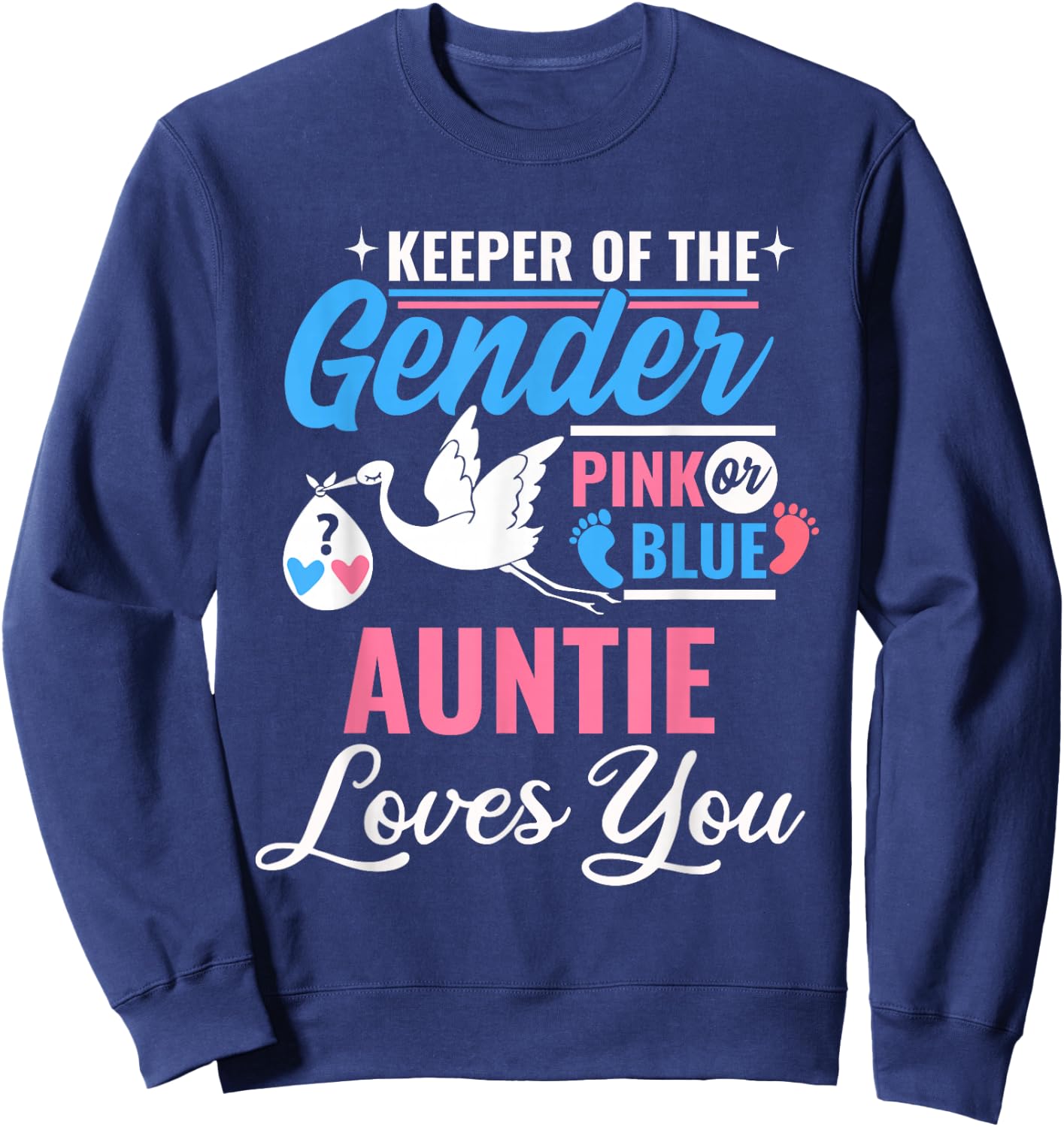 Keeper Of The Gender Auntie Loves You Reveal Announcement Sweatshirt - Sweatshirt | Navy