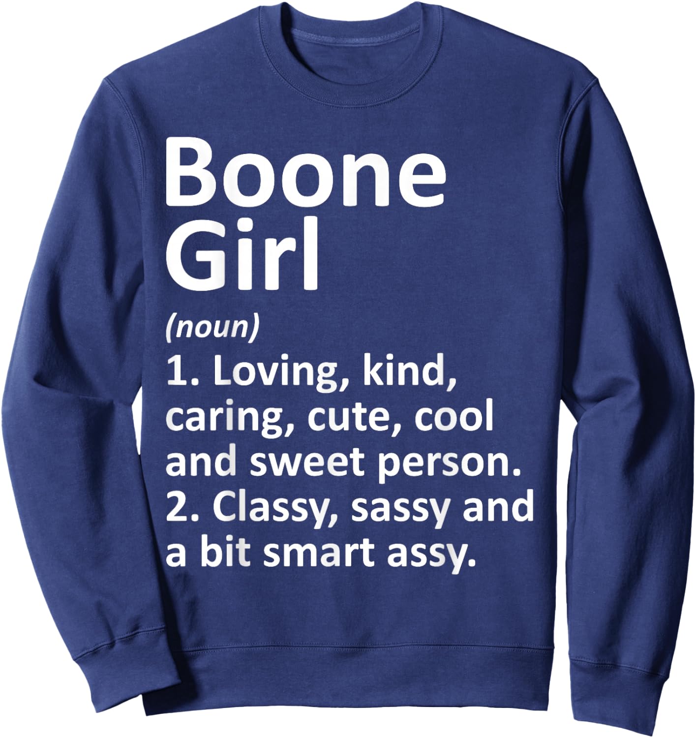 Boone Girl NC North Carolina Funny City Home Roots Gift Sweatshirt - Sweatshirt | Navy
