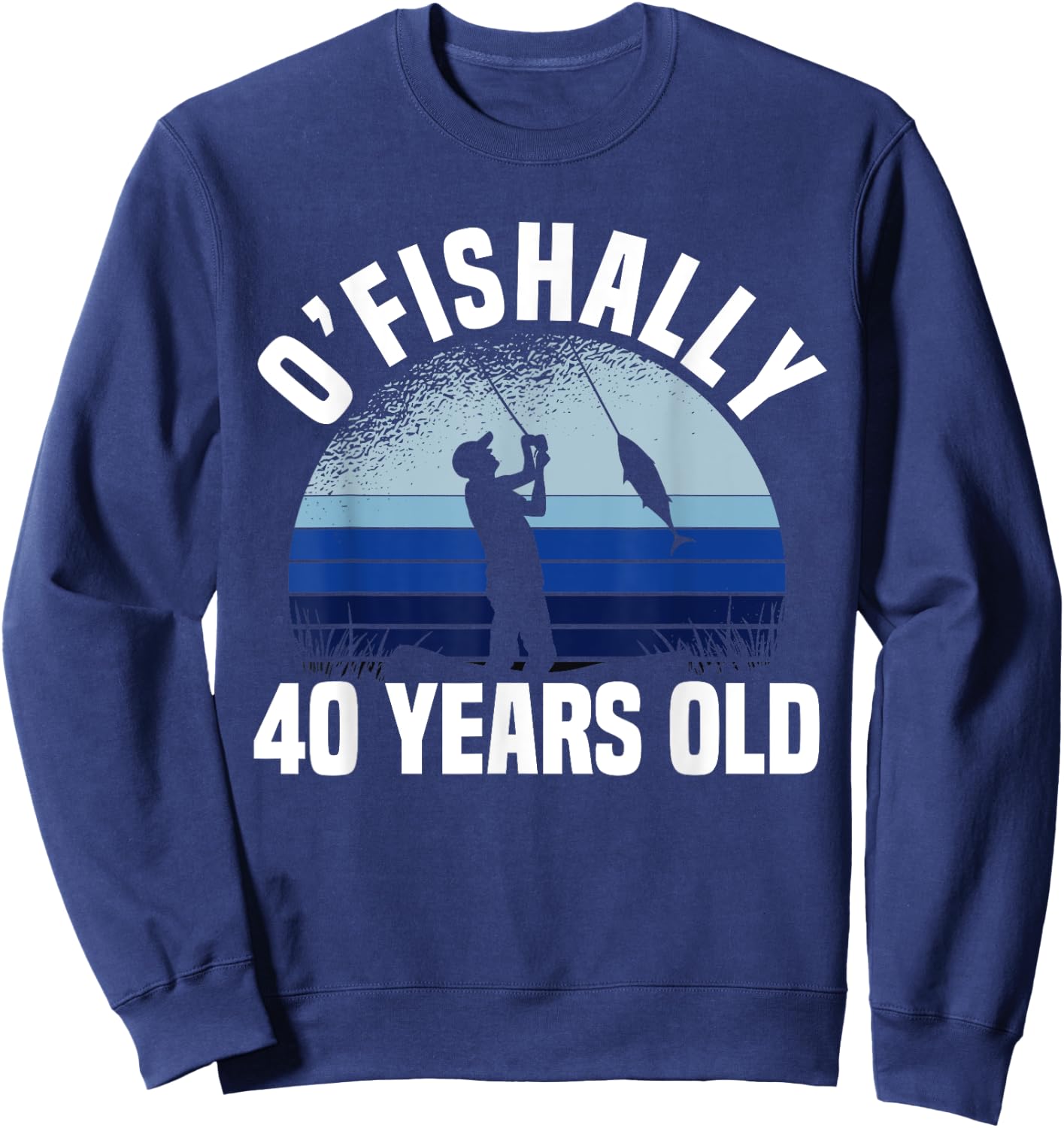 Ofishally 40 Years Old Fisherman 40th Birthday Fishing Sweatshirt - Sweatshirt | Navy