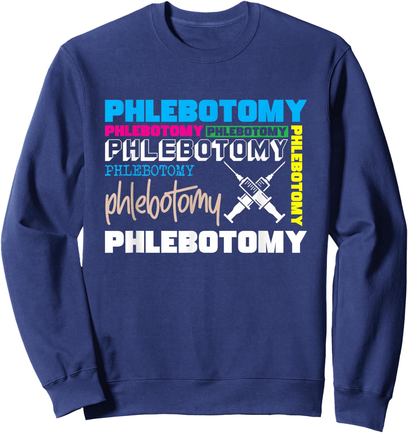 Phlebotomy Phlebologist Doctor Specialist Doctor Syringe Gift Sweatshirt - Sweatshirt | Navy