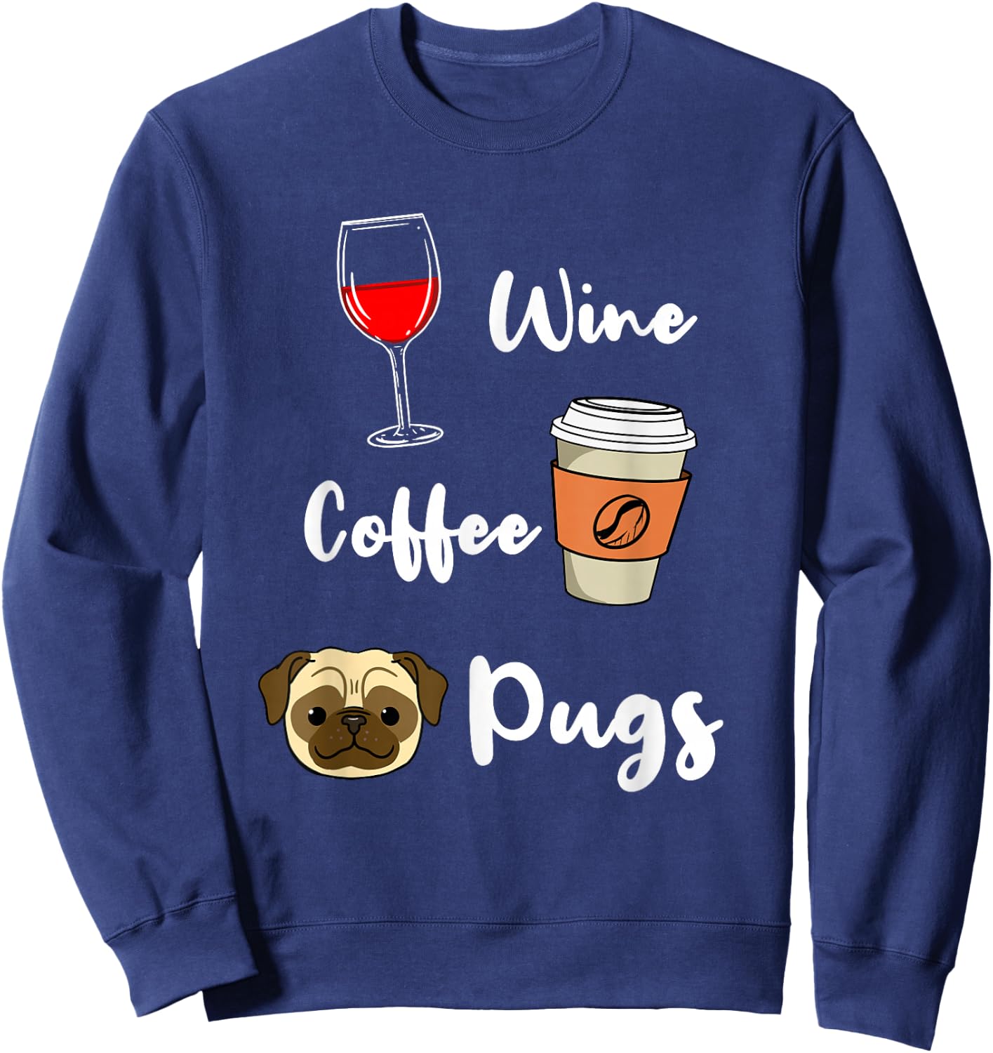Wine Coffee Pugs Sweatshirt - Sweatshirt | Navy