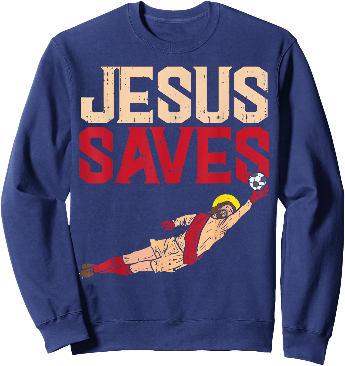 Jesus Saves Soccer Football Goalie Sport God Christian Gift Sweatshirt - Sweatshirt | Navy