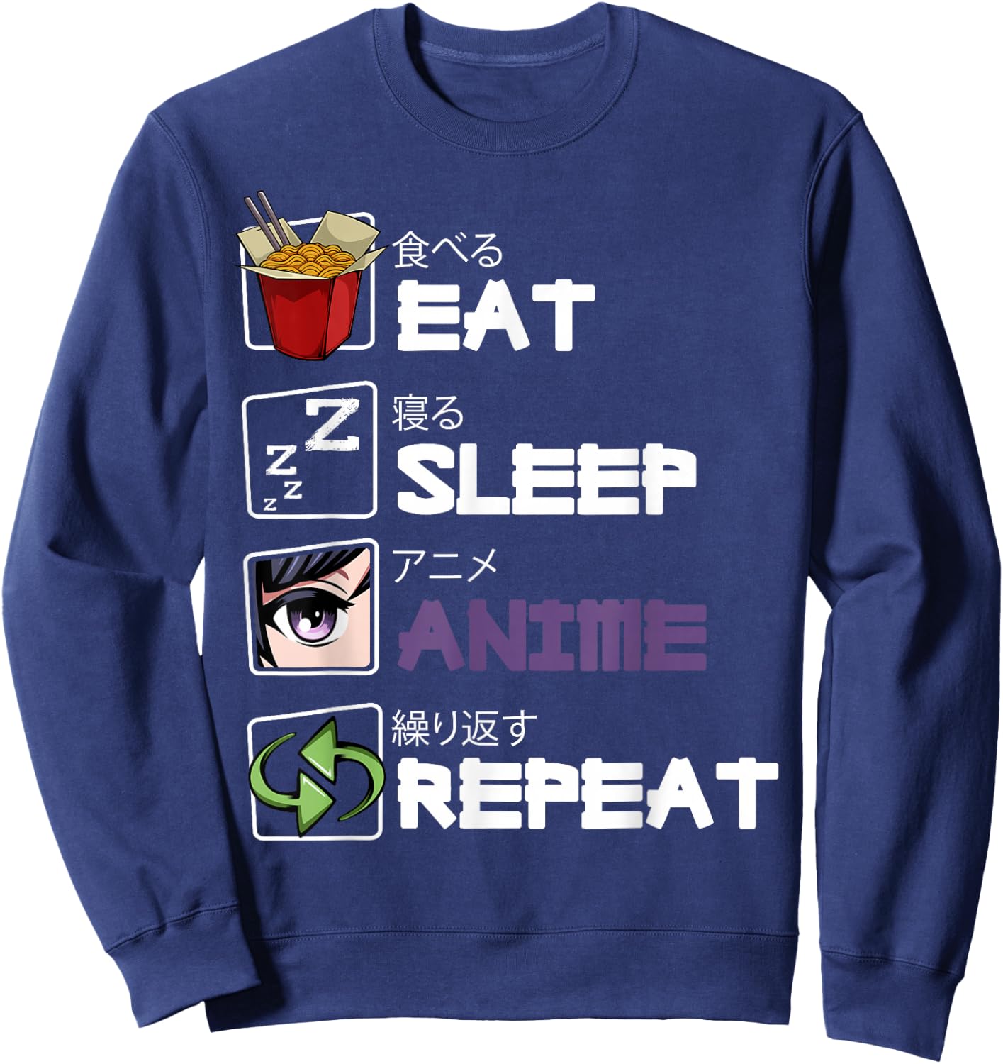 Eat Sleep Anime Repeat Kawaii Otaku Manga Japan Fan Kanji Sweatshirt - Sweatshirt | Navy